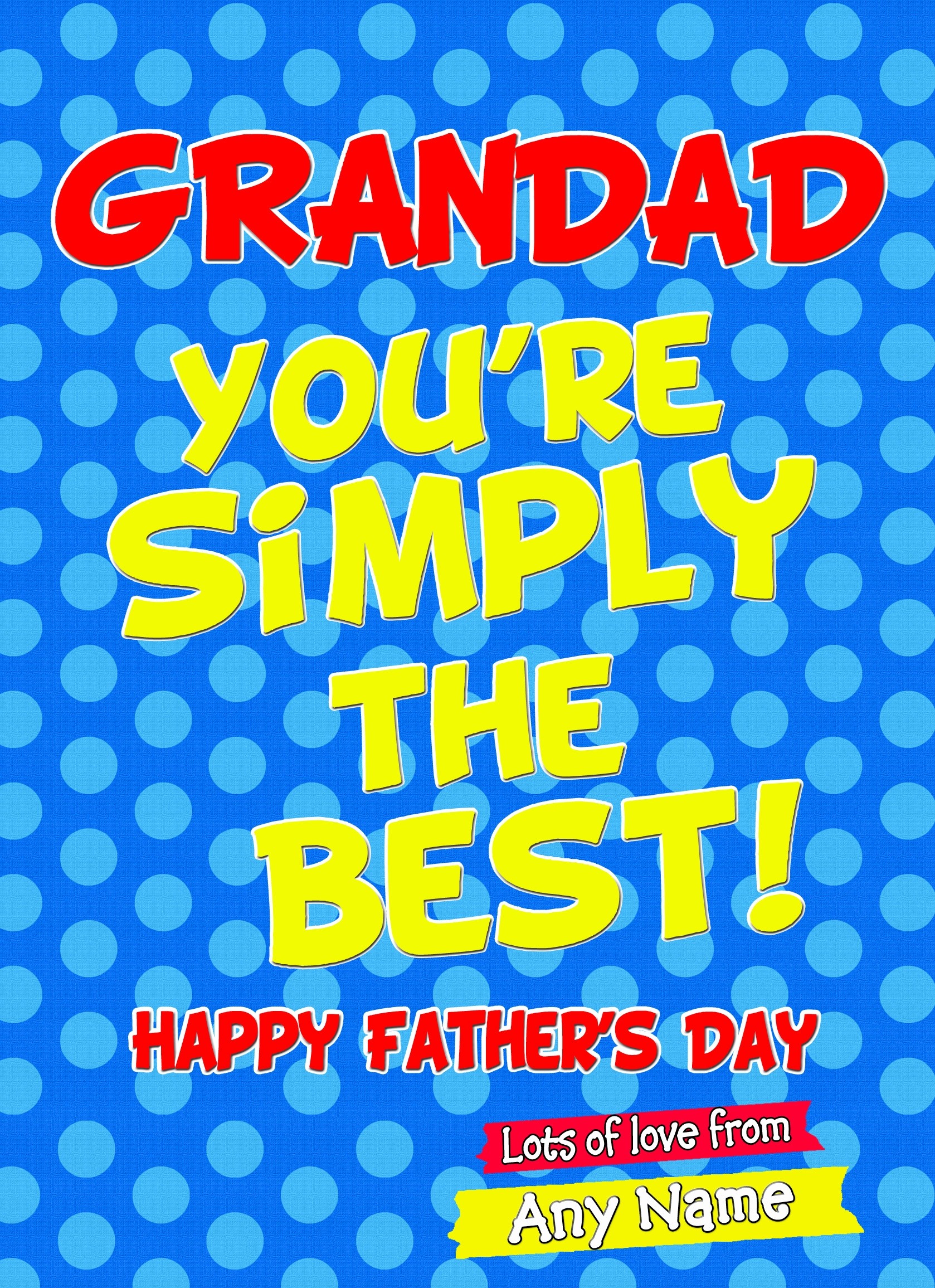 Personalised Fathers Day Card (Grandad, Simply the Best)