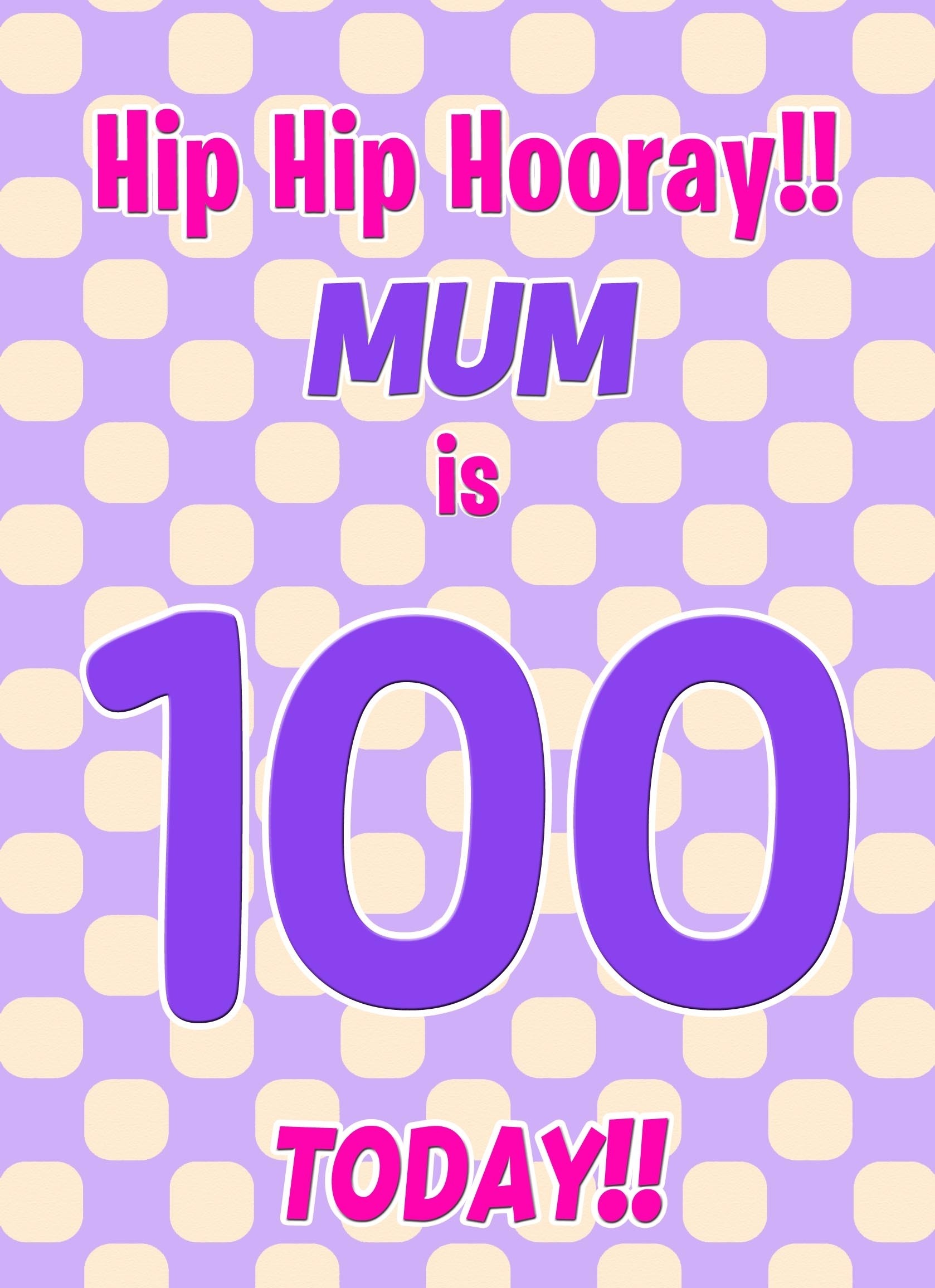 Mum 100th Birthday Card (Purple Spots)