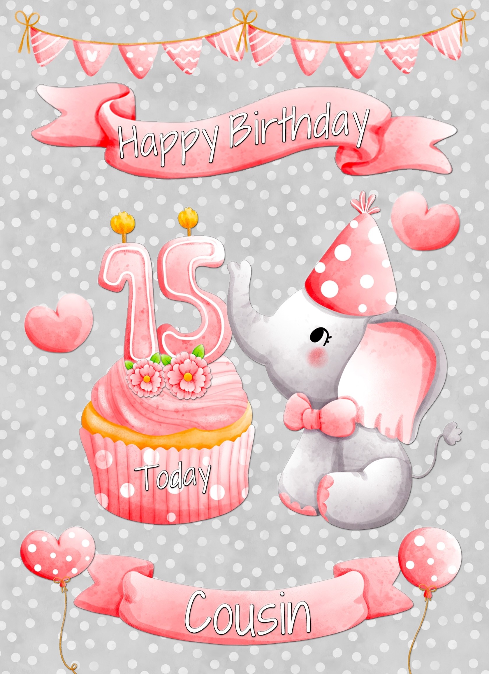 Cousin 15th Birthday Card (Grey Elephant)