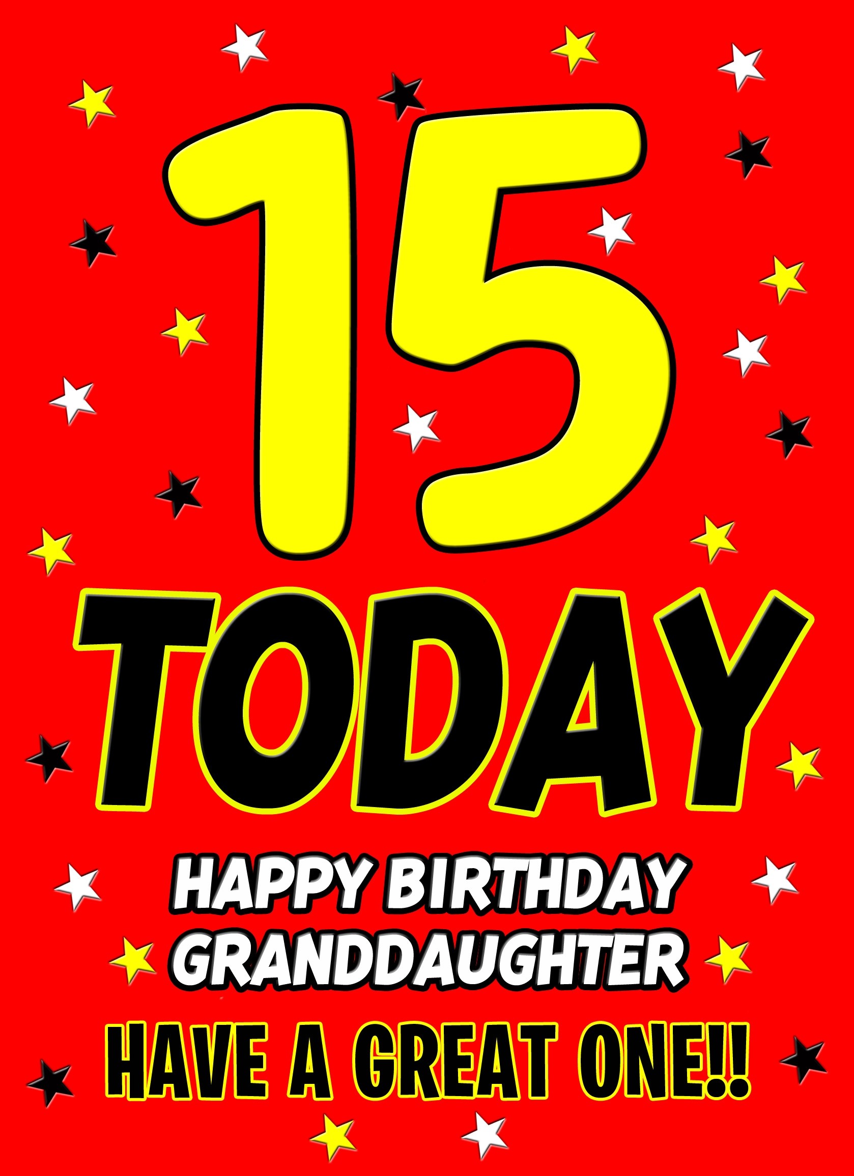 15 Today Birthday Card (Granddaughter)