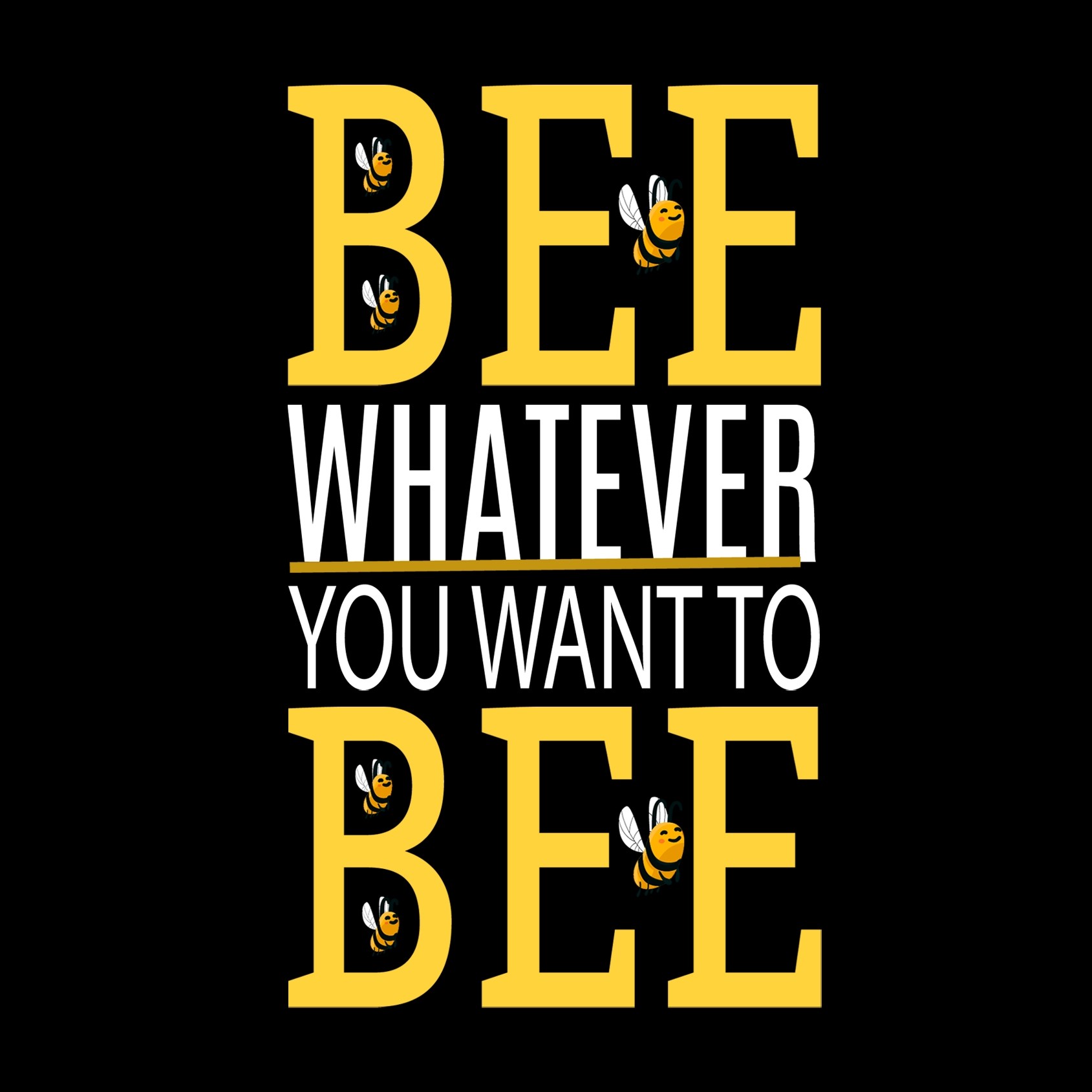 Inspirational Motivational Greeting Card (Bee Whatever)