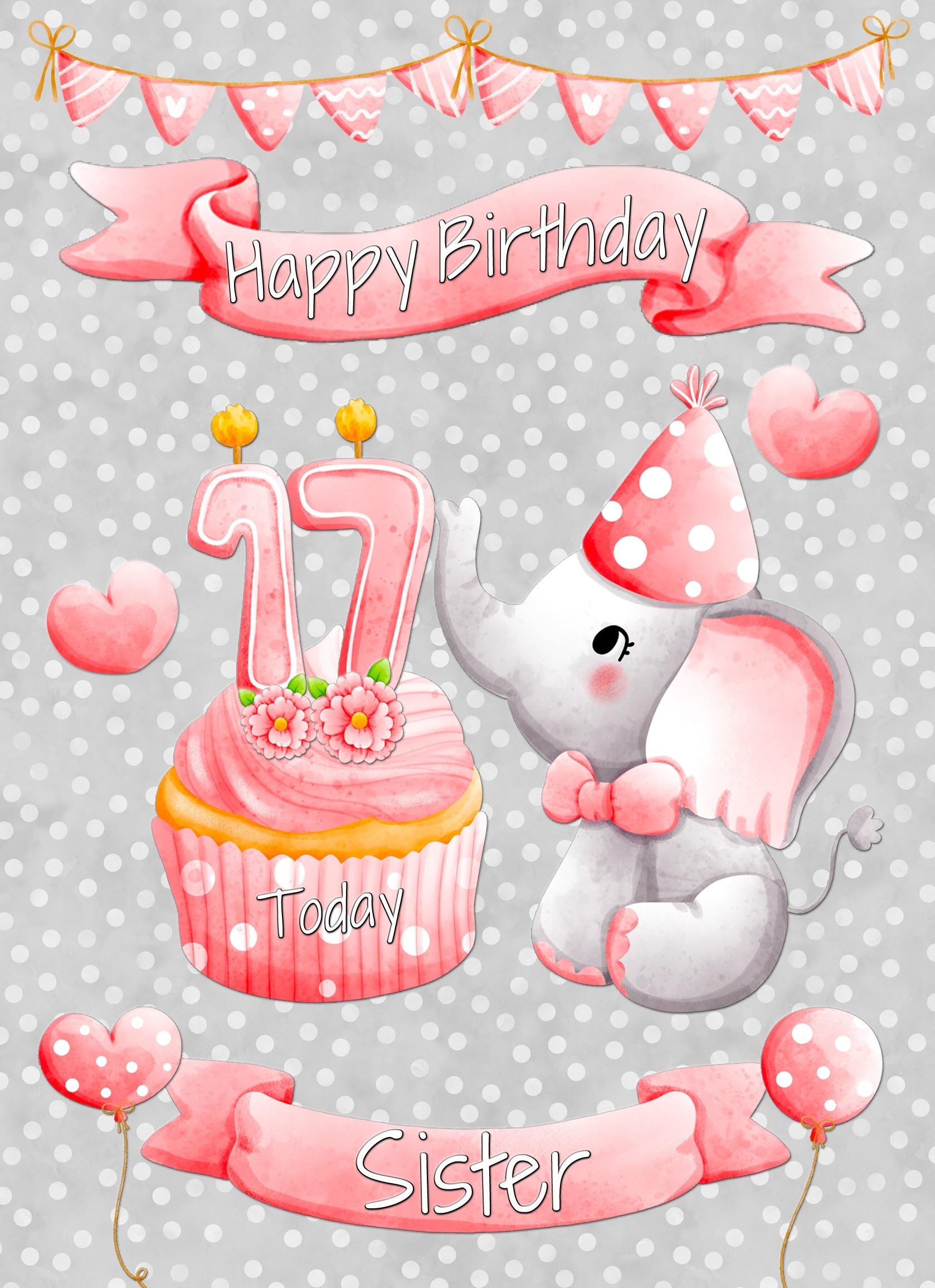 Sister 17th Birthday Card (Grey Elephant)