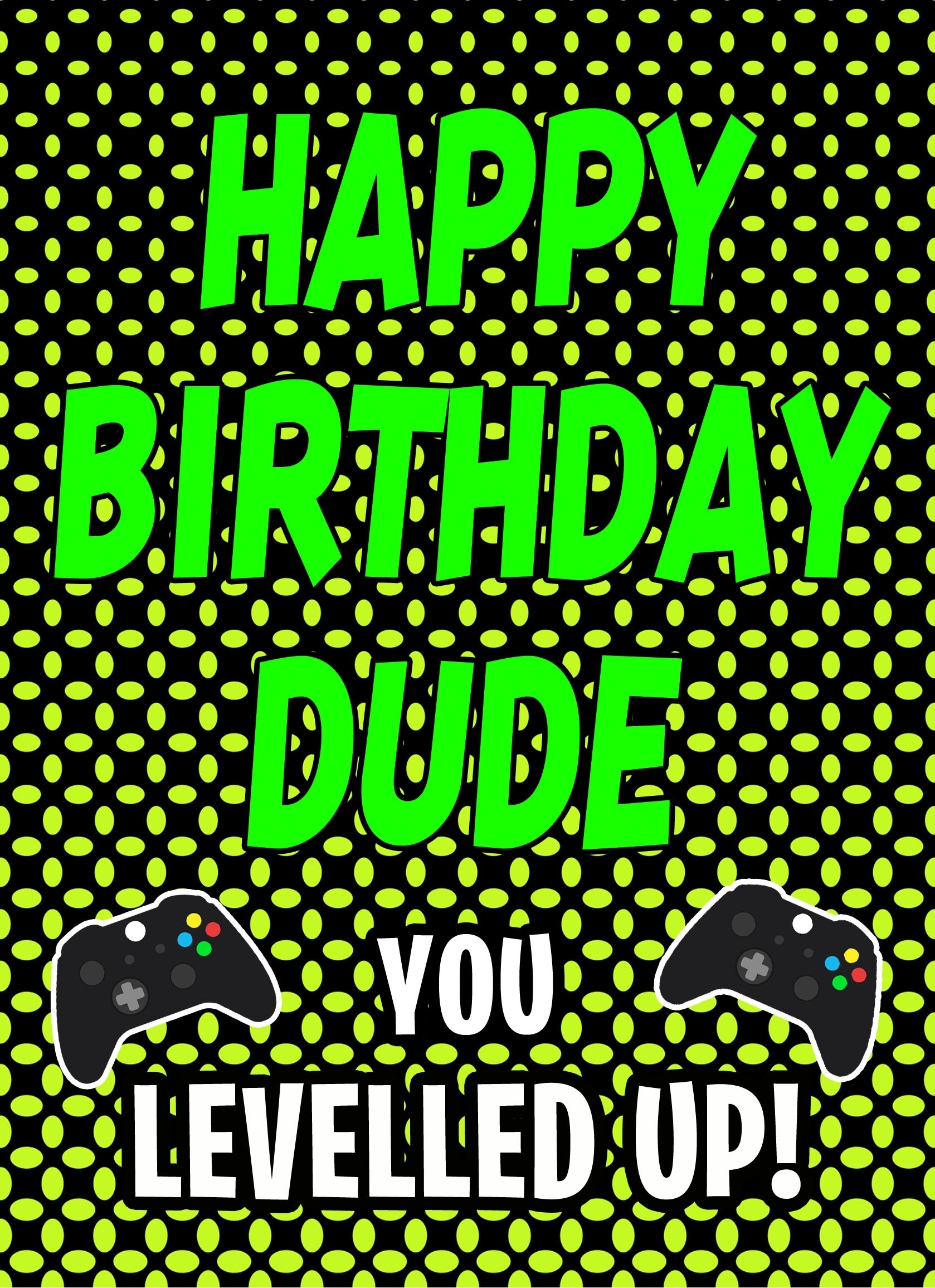 Gamer Birthday Card For Dude (Levelled Up)