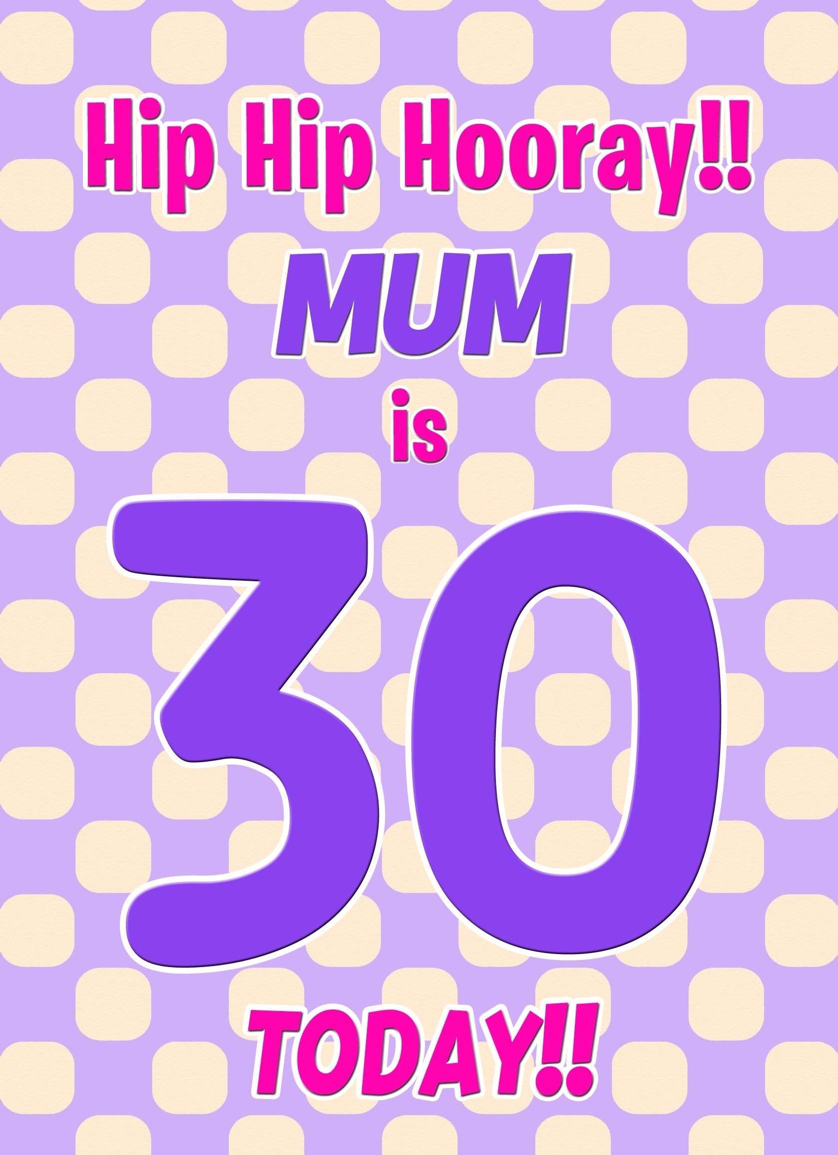 Mum 30th Birthday Card (Purple Spots)