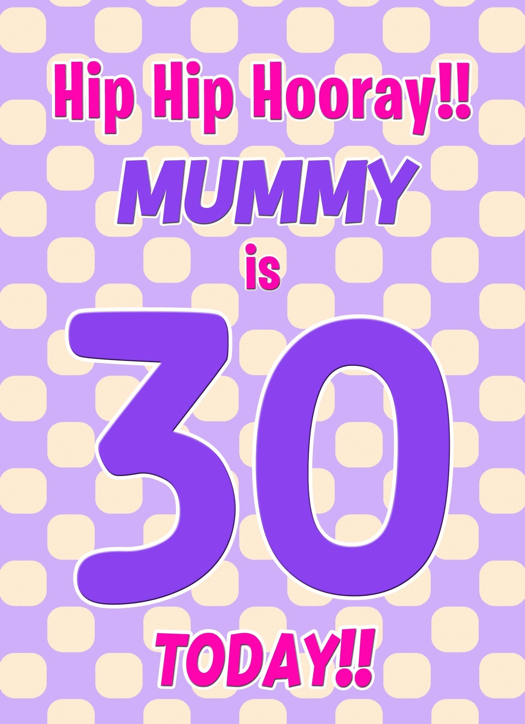 Mummy 30th Birthday Card (Purple Spots)