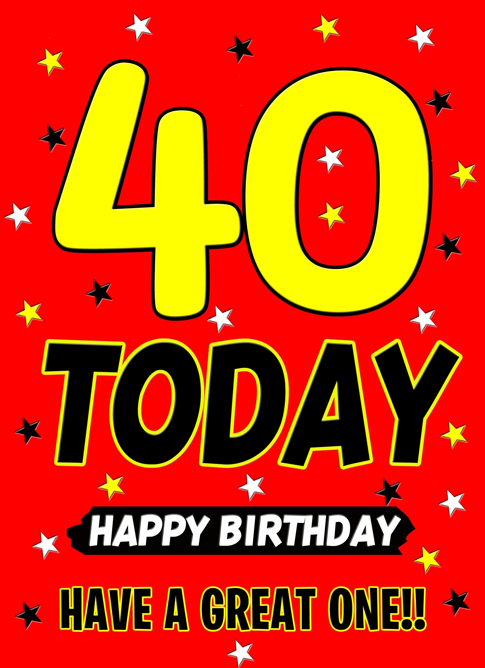 40 Today Birthday Card