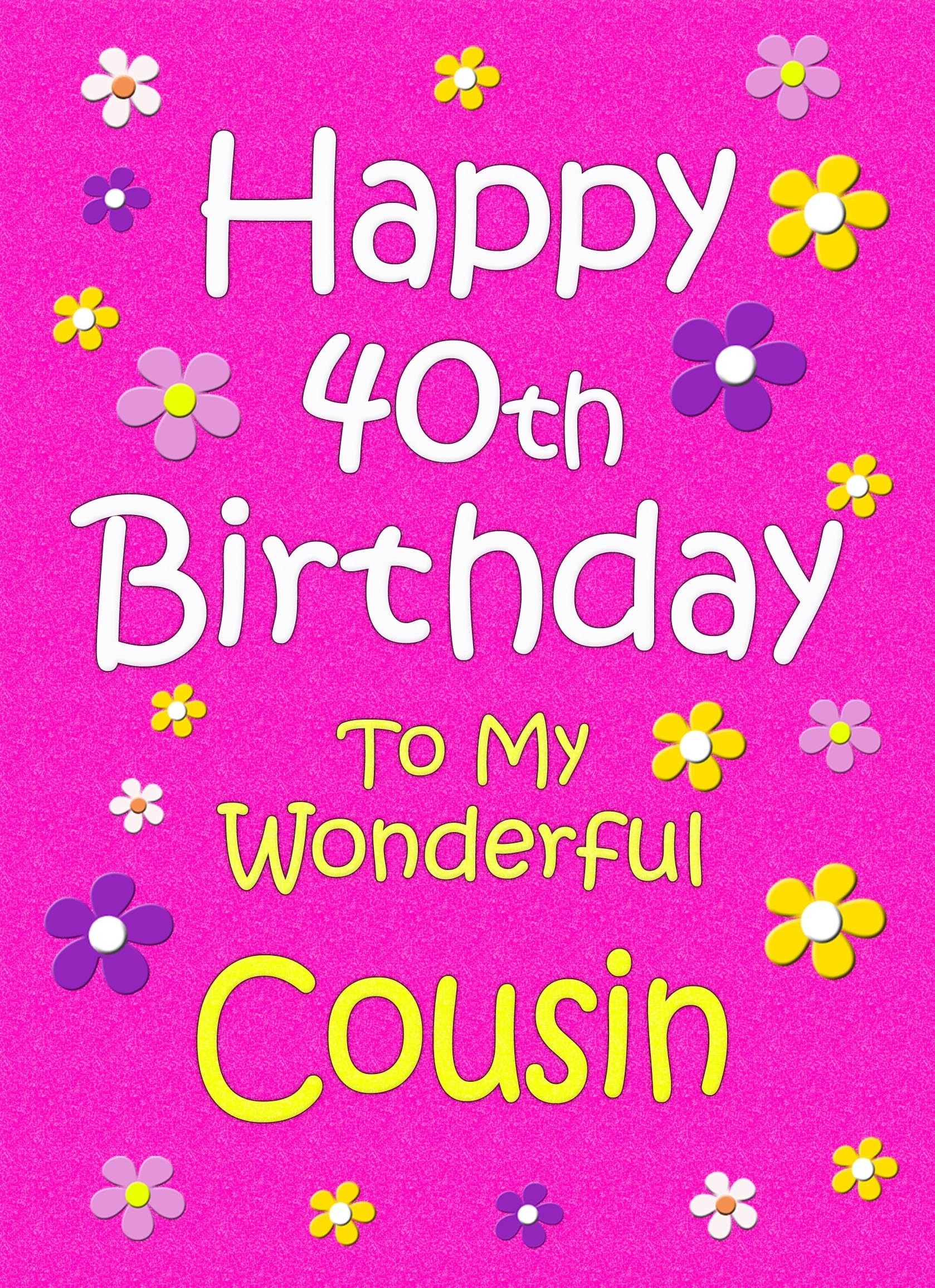 Cousin 40th Birthday Card (Pink)