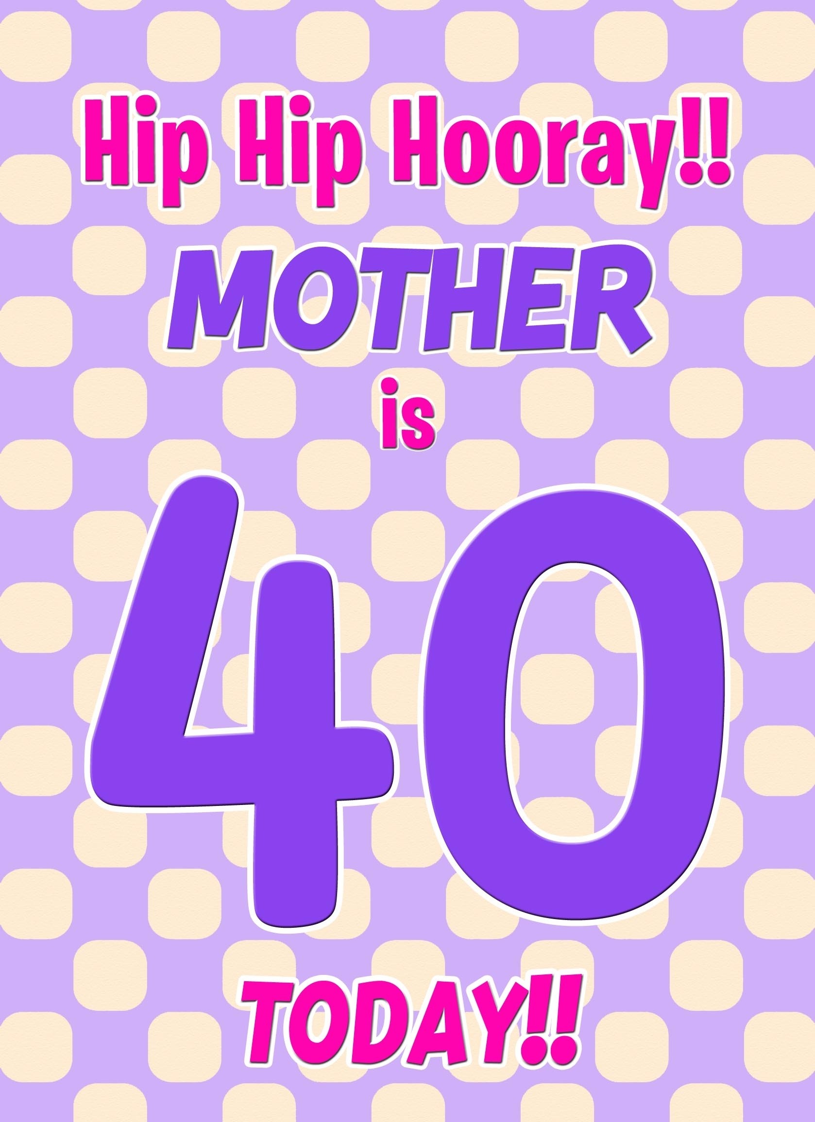 Mother 40th Birthday Card (Purple Spots)