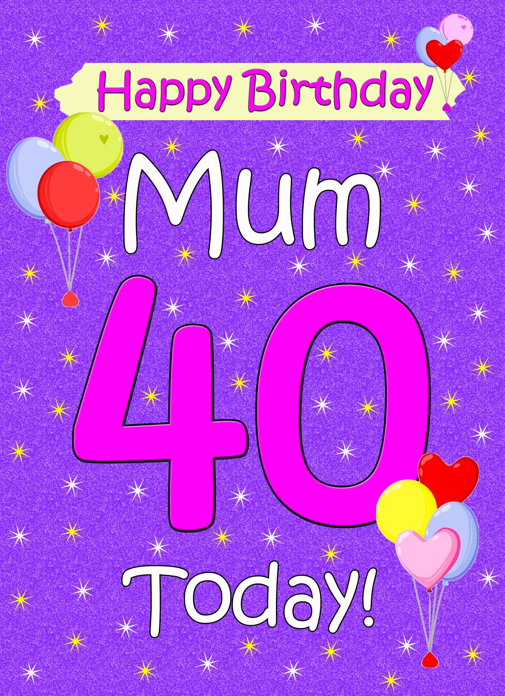 Mum 40th Birthday Card (Lilac)