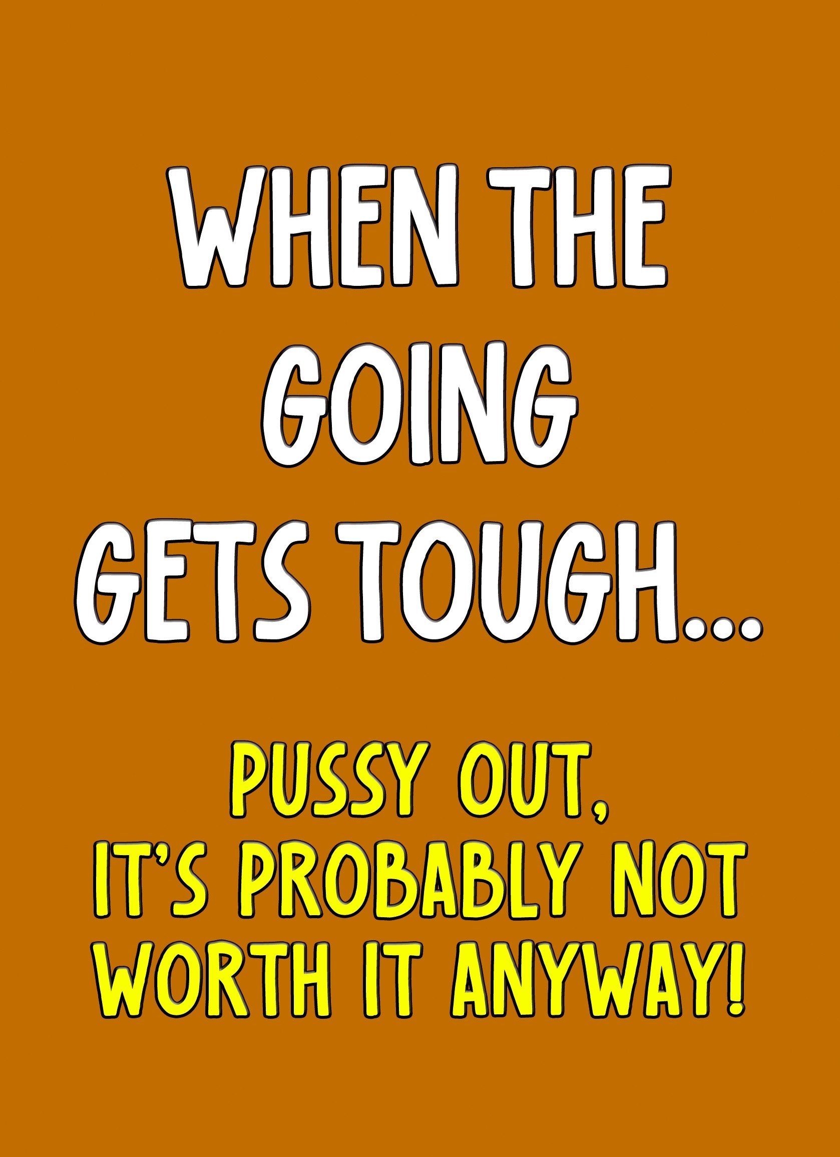 Funny Rude Quote Greeting Card (Design 43)