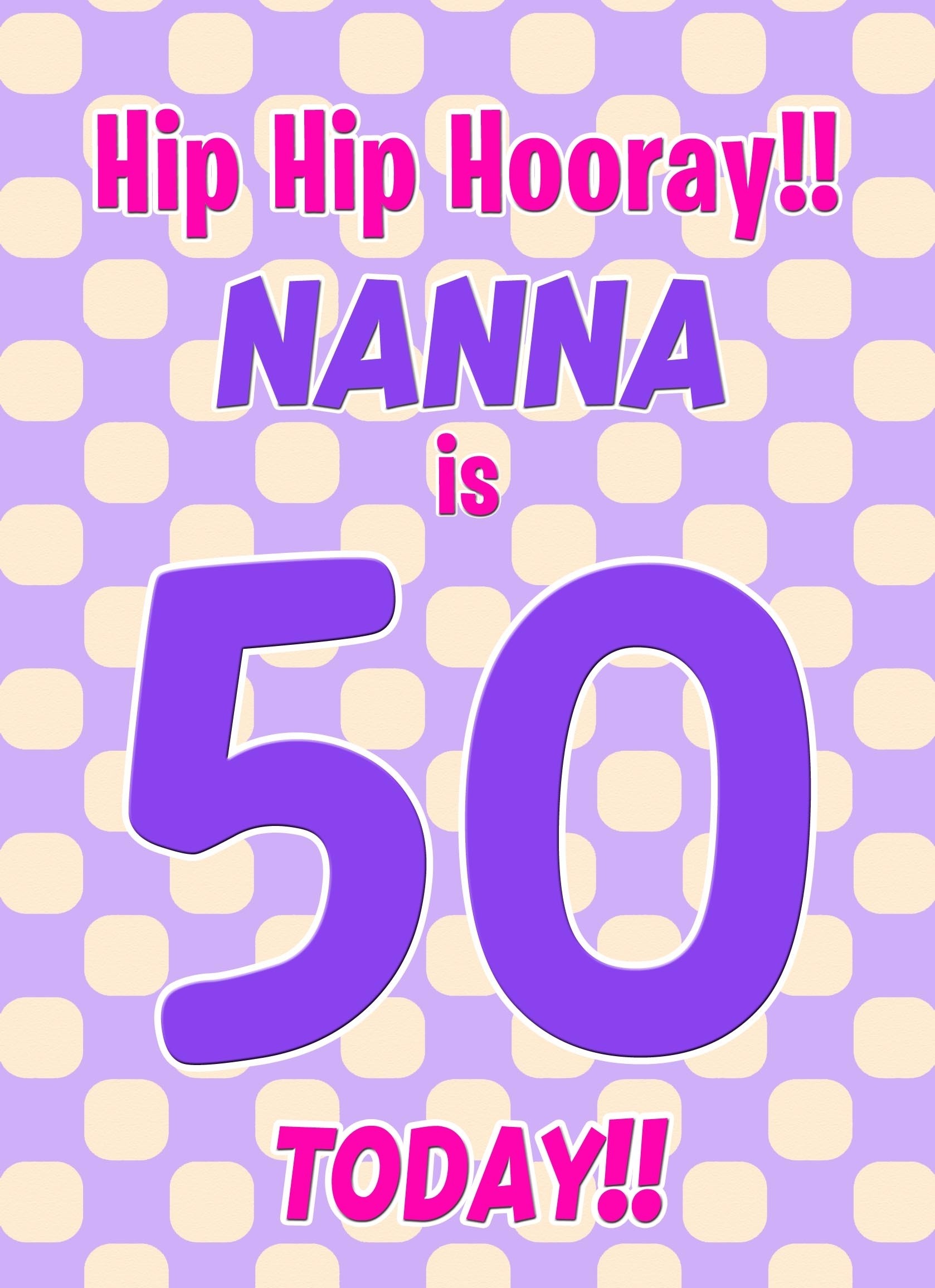 Nanna 50th Birthday Card (Purple Spots)