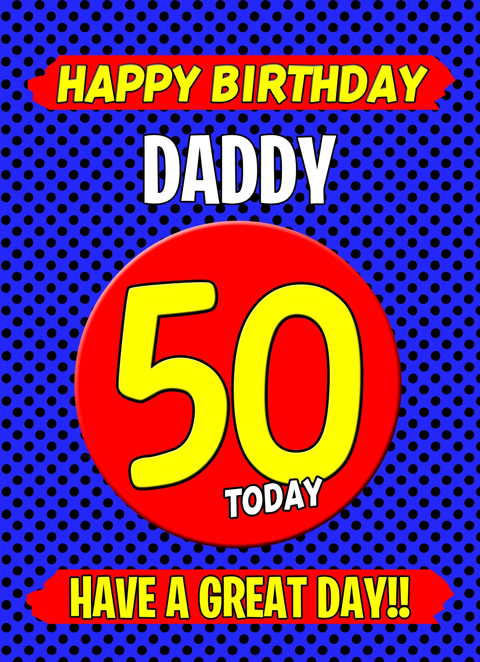 Daddy 50th Birthday Card (Blue)