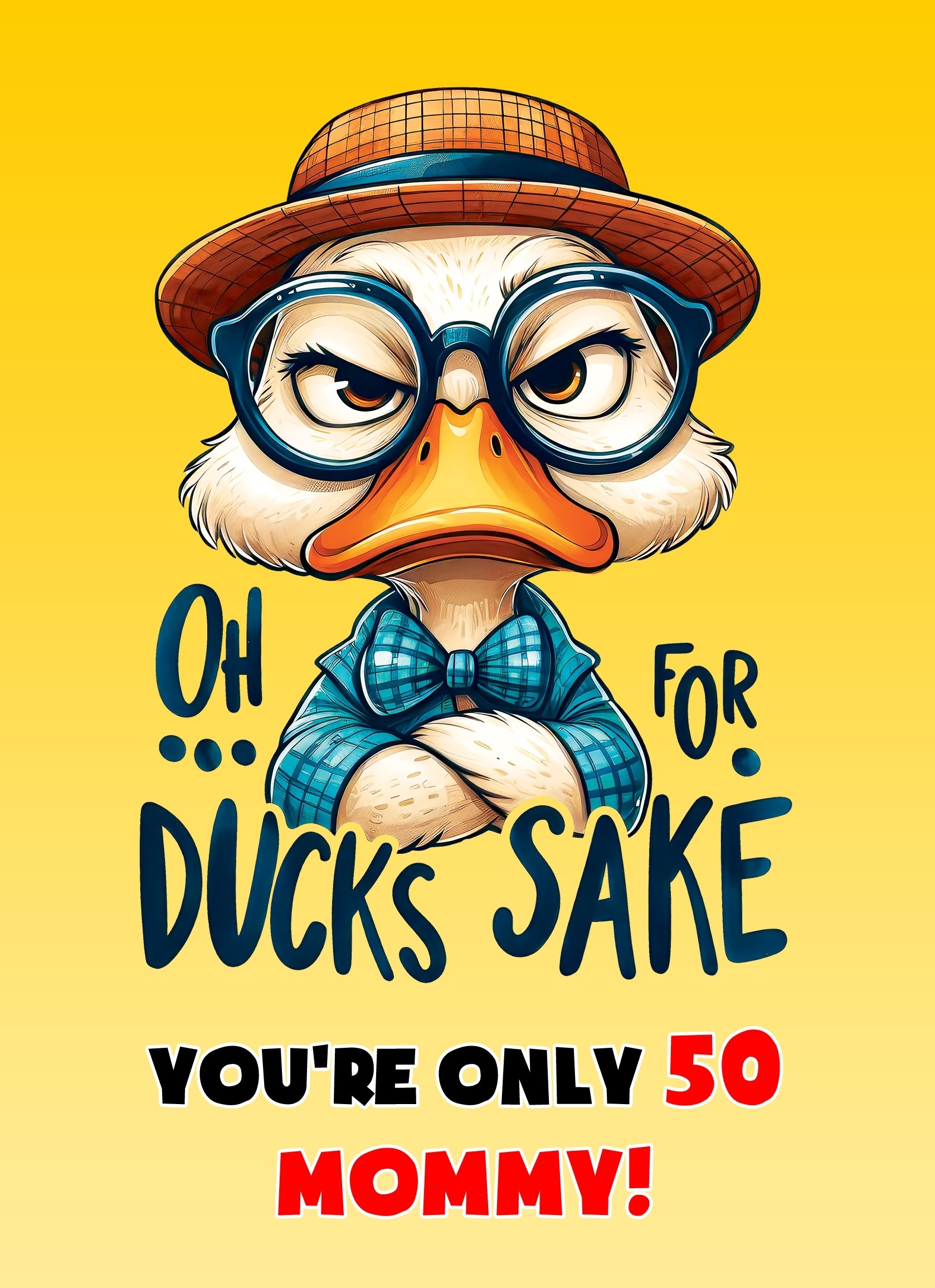 Mommy 50th Birthday Card (Funny Duck Humour)