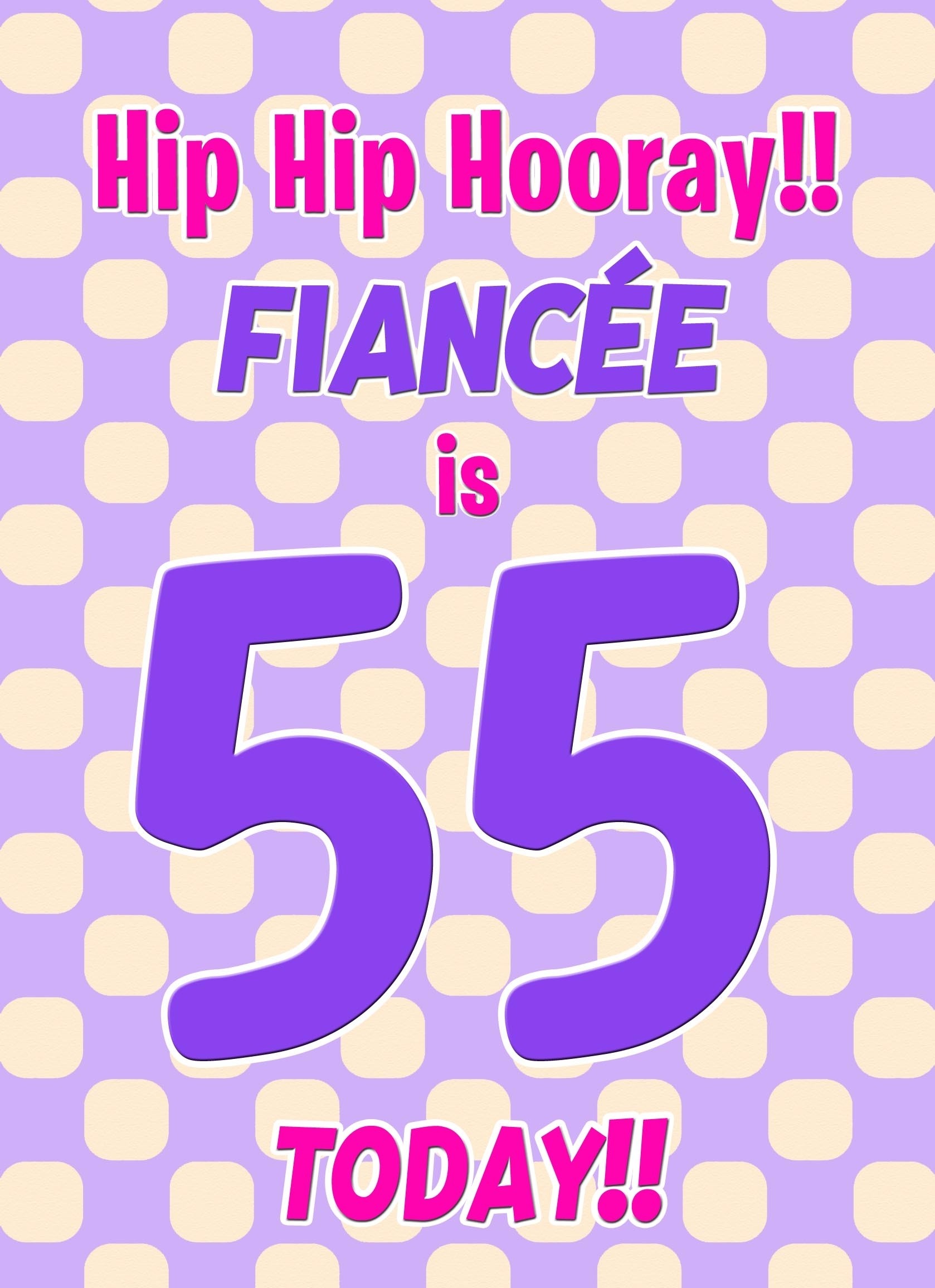 Fiancee 55th Birthday Card (Purple Spots)