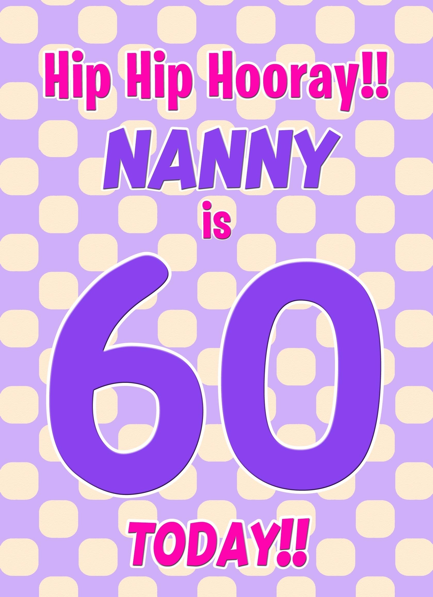 Nanny 60th Birthday Card (Purple Spots)
