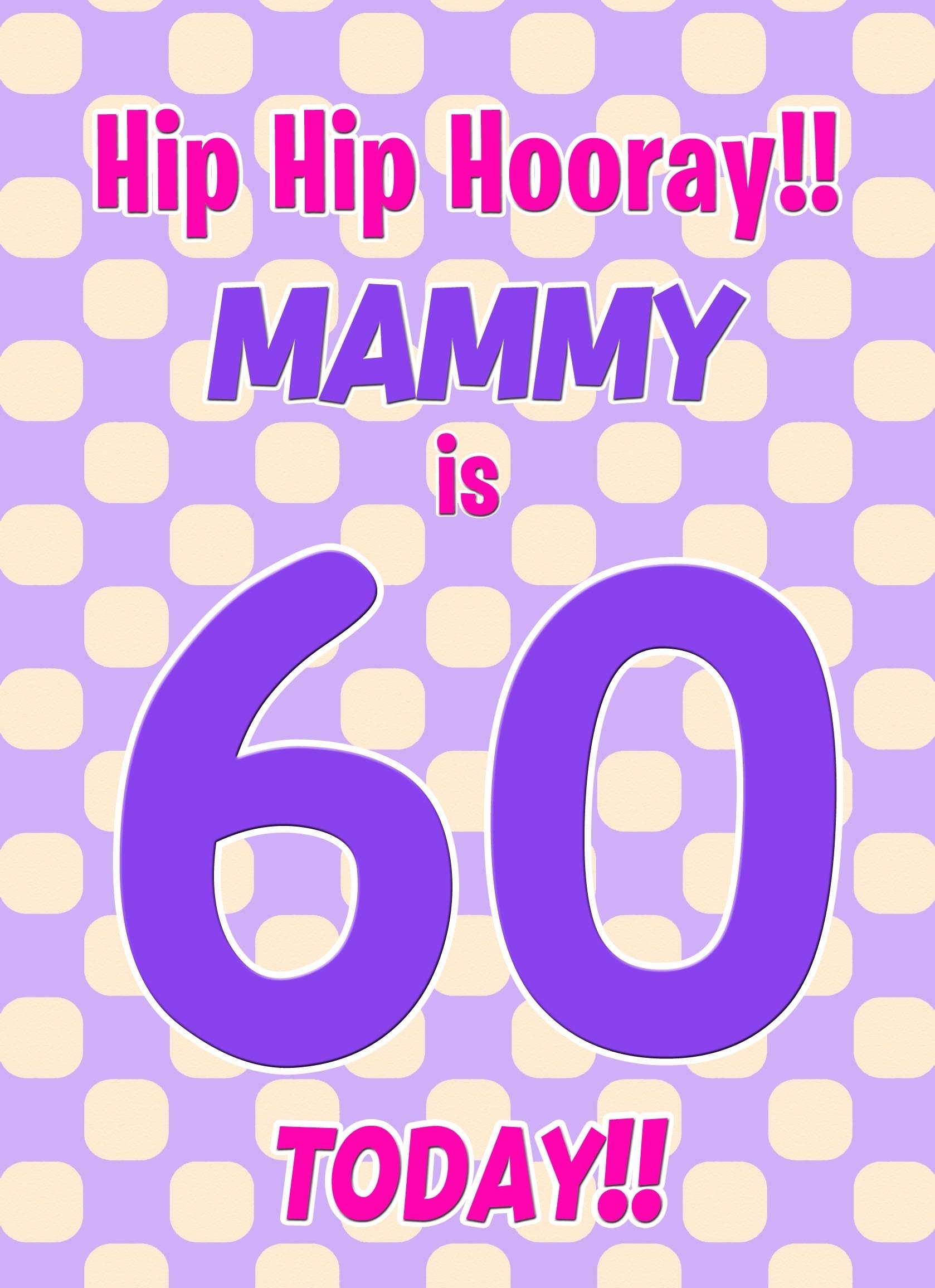 Mammy 60th Birthday Card (Purple Spots)