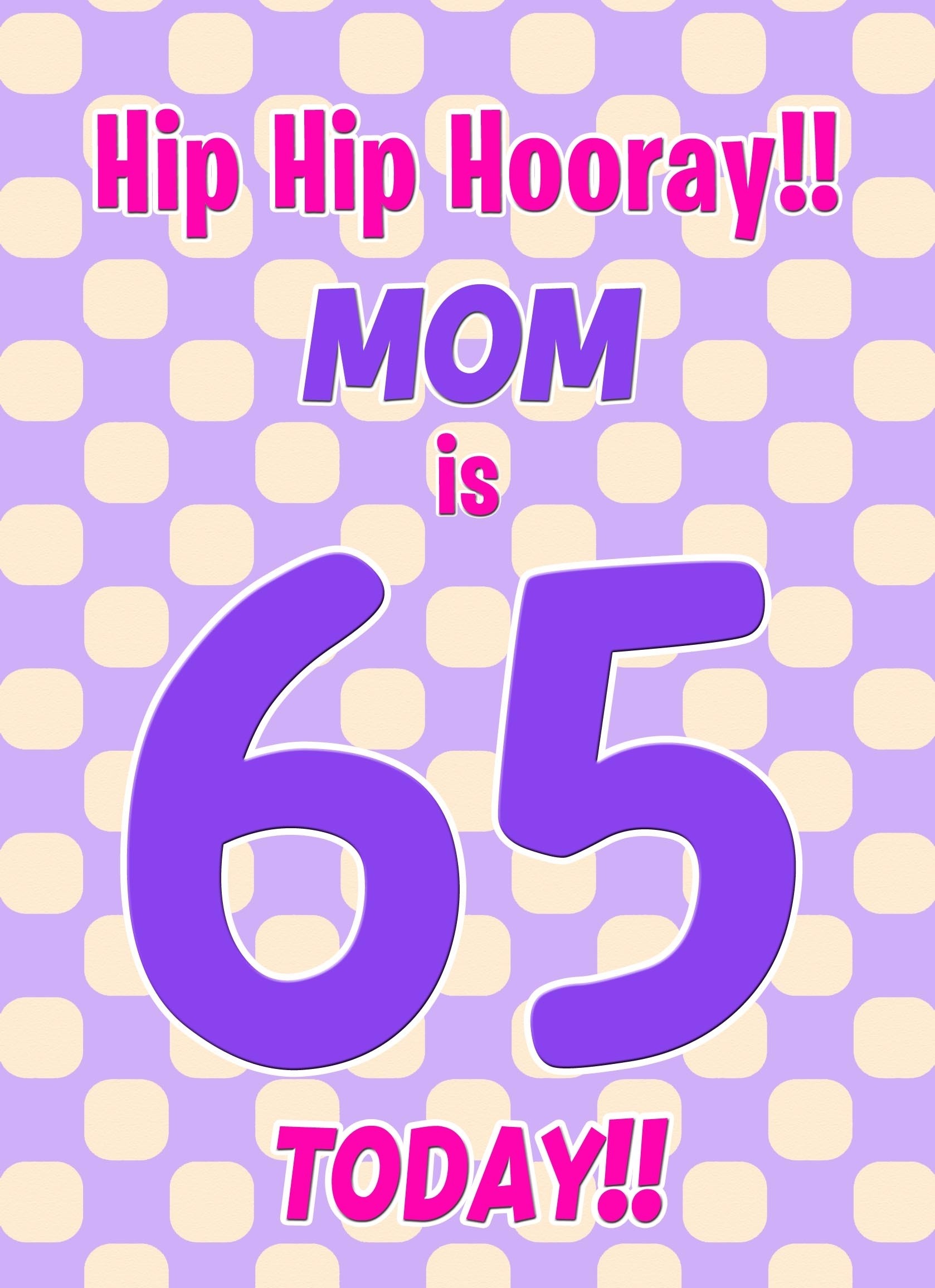Mom 65th Birthday Card (Purple Spots)