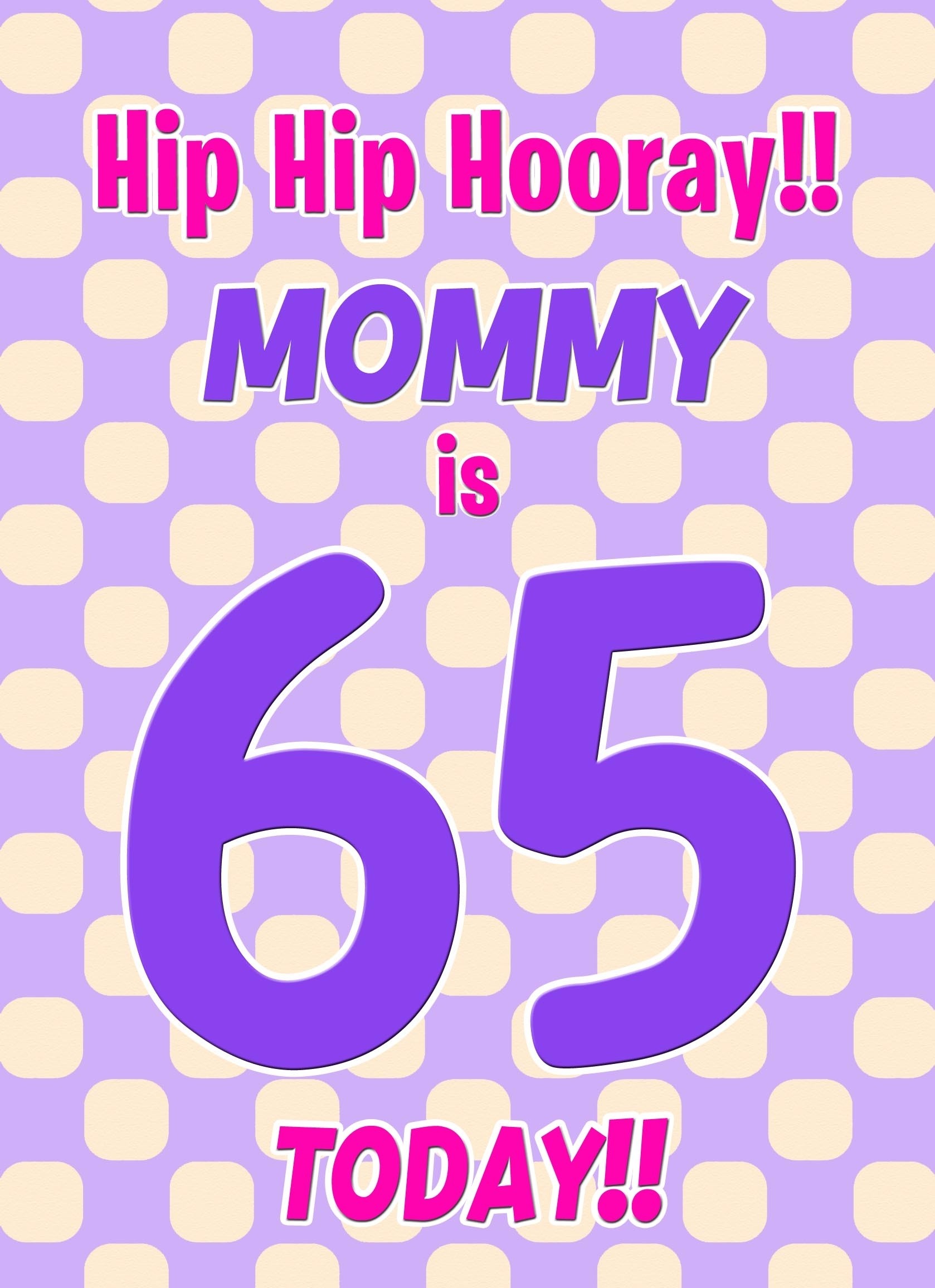 Mommy 65th Birthday Card (Purple Spots)