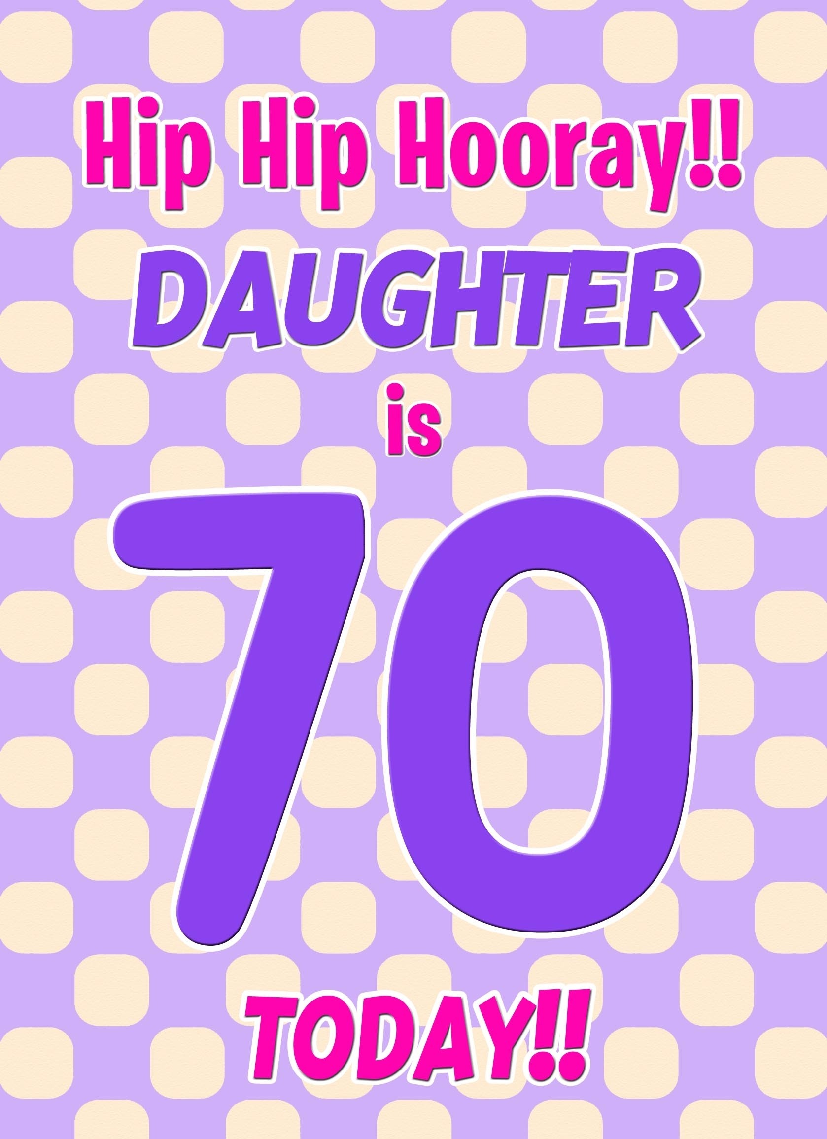 Daughter 70th Birthday Card (Purple Spots)