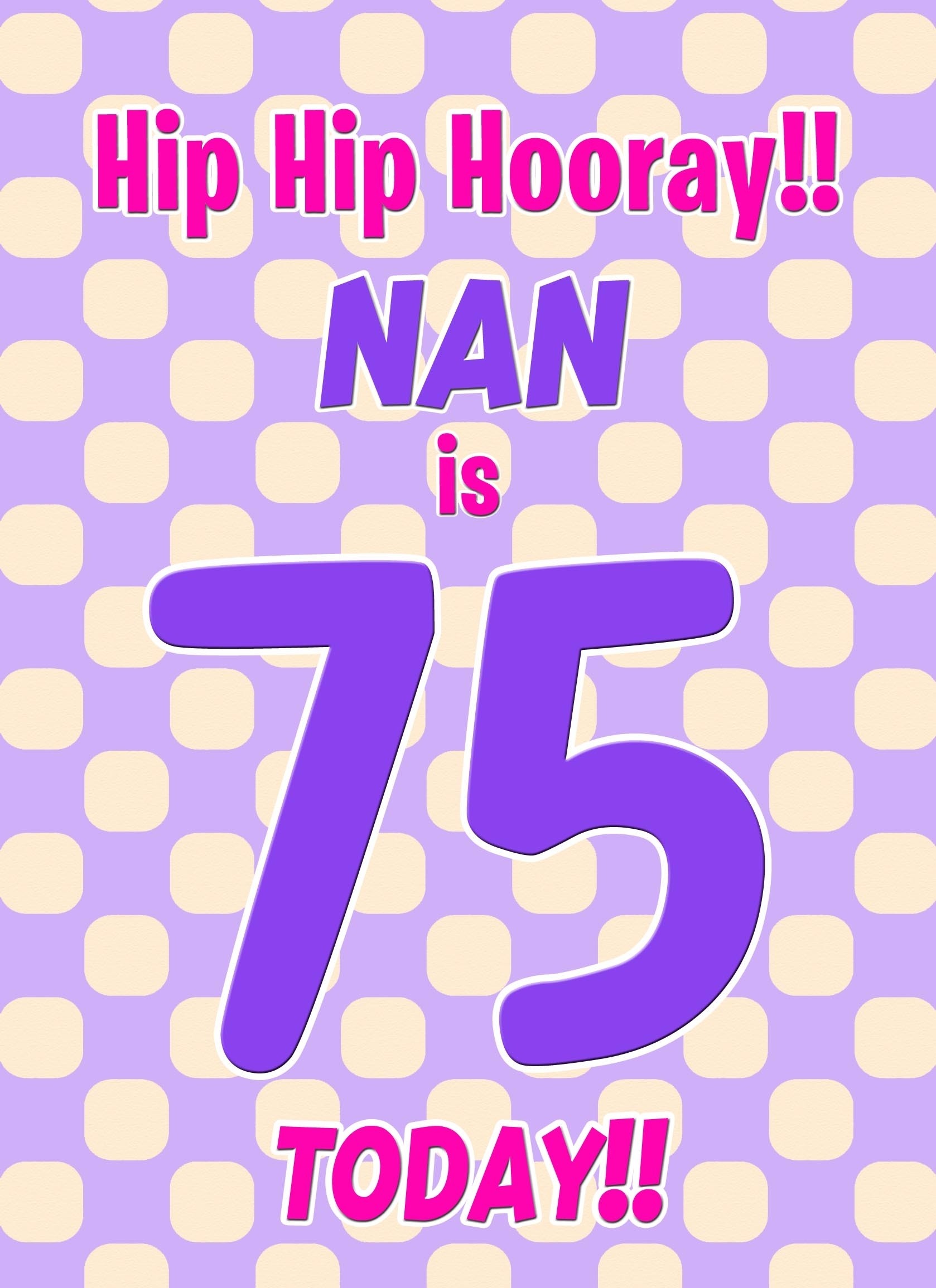 Nan 75th Birthday Card (Purple Spots)