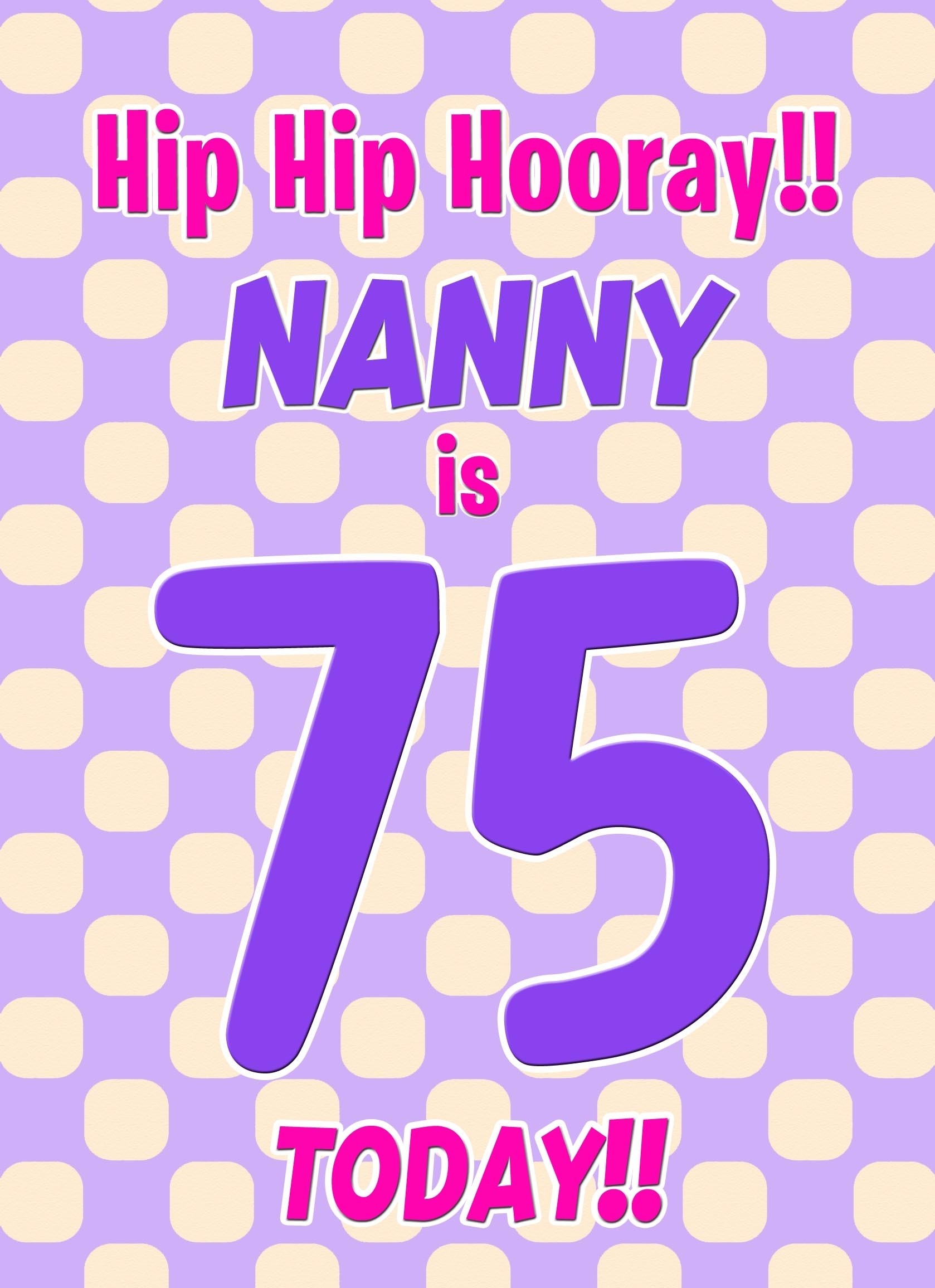 Nanny 75th Birthday Card (Purple Spots)