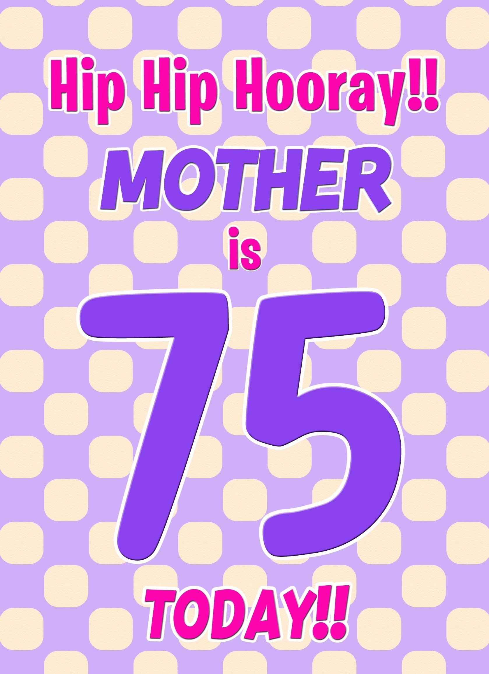 Mother 75th Birthday Card (Purple Spots)