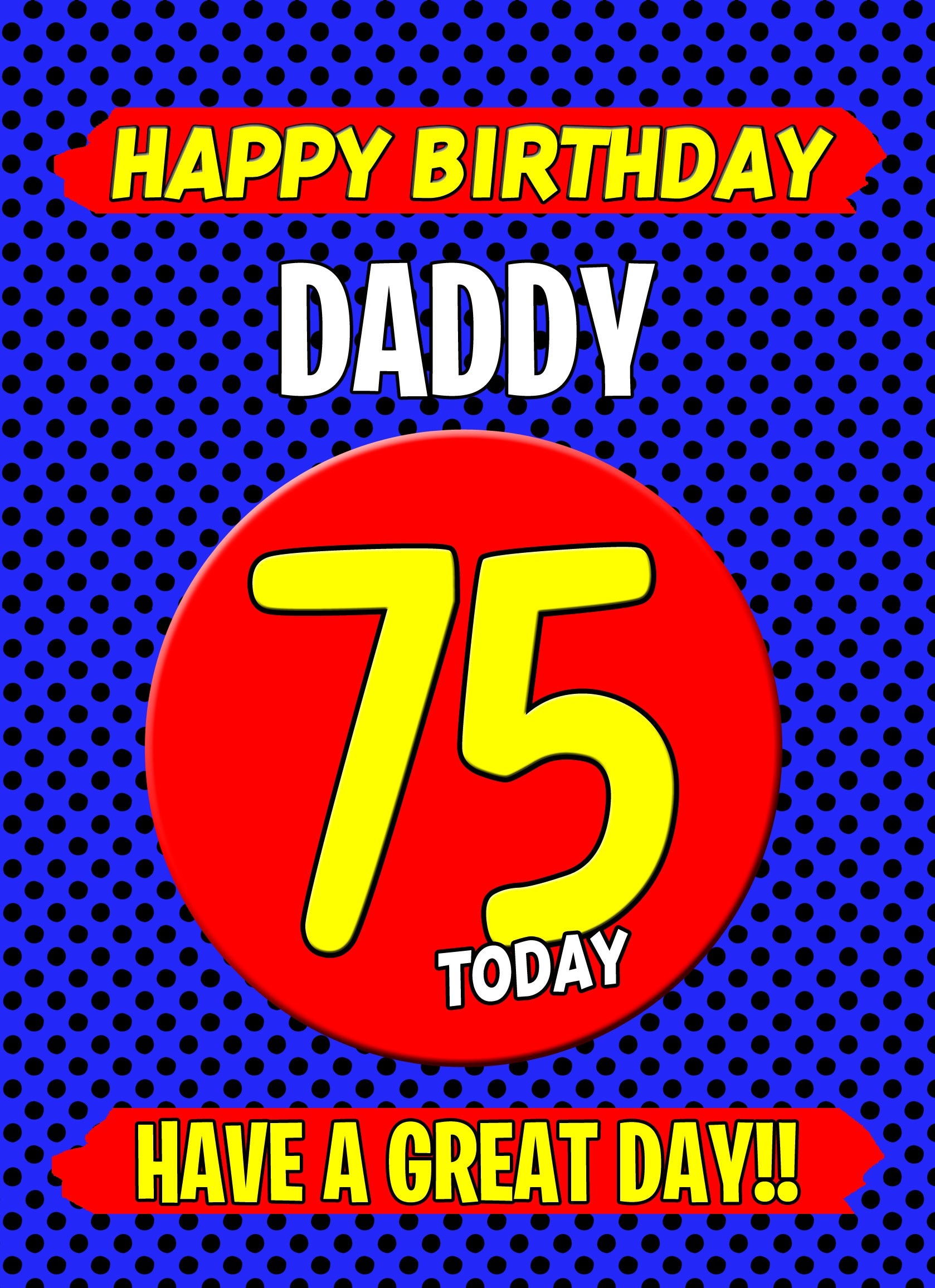 Daddy 75th Birthday Card (Blue)