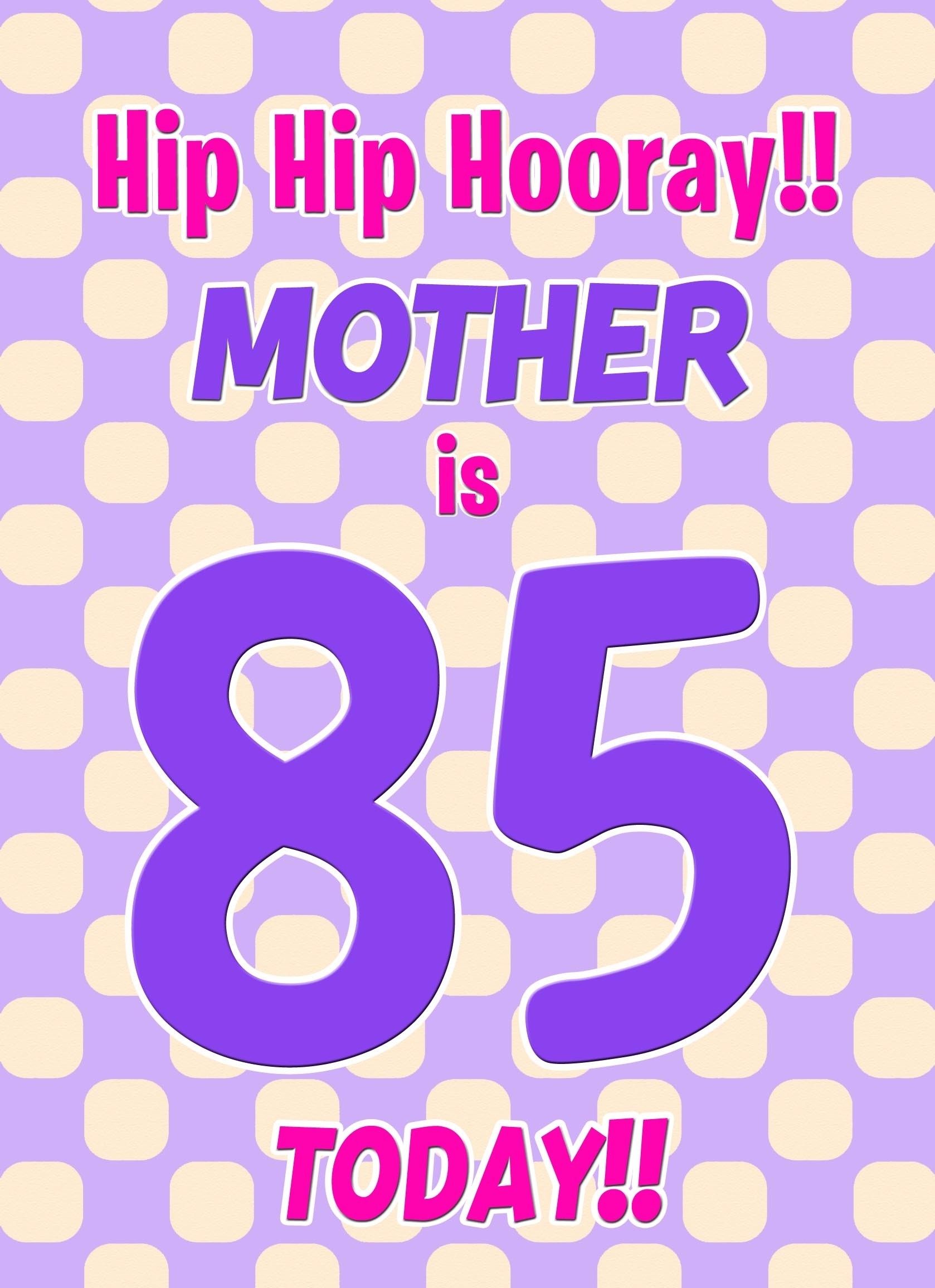 Mother 85th Birthday Card (Purple Spots)