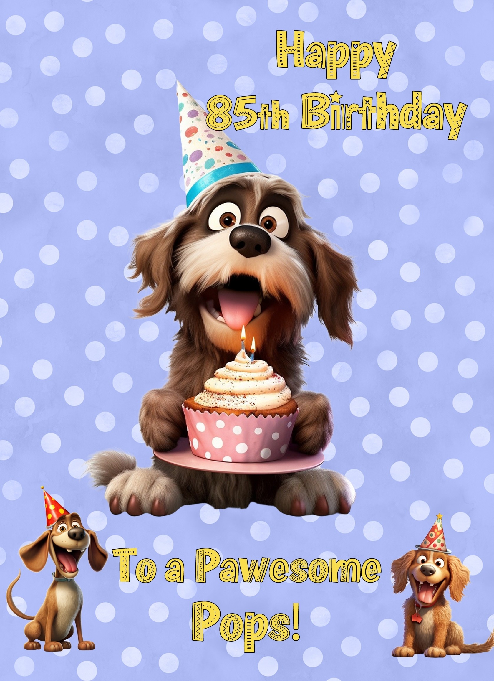 Pops 85th Birthday Card (Funny Dog Humour)