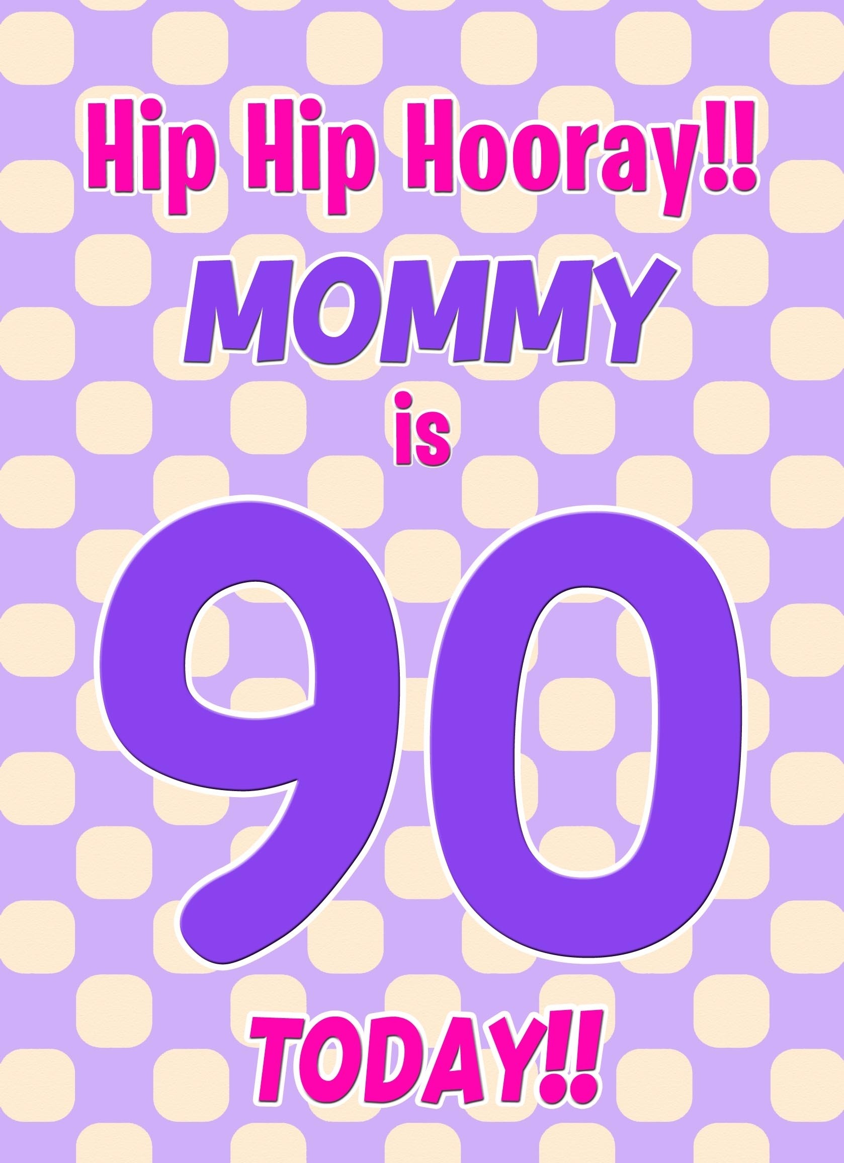 Mommy 90th Birthday Card (Purple Spots)