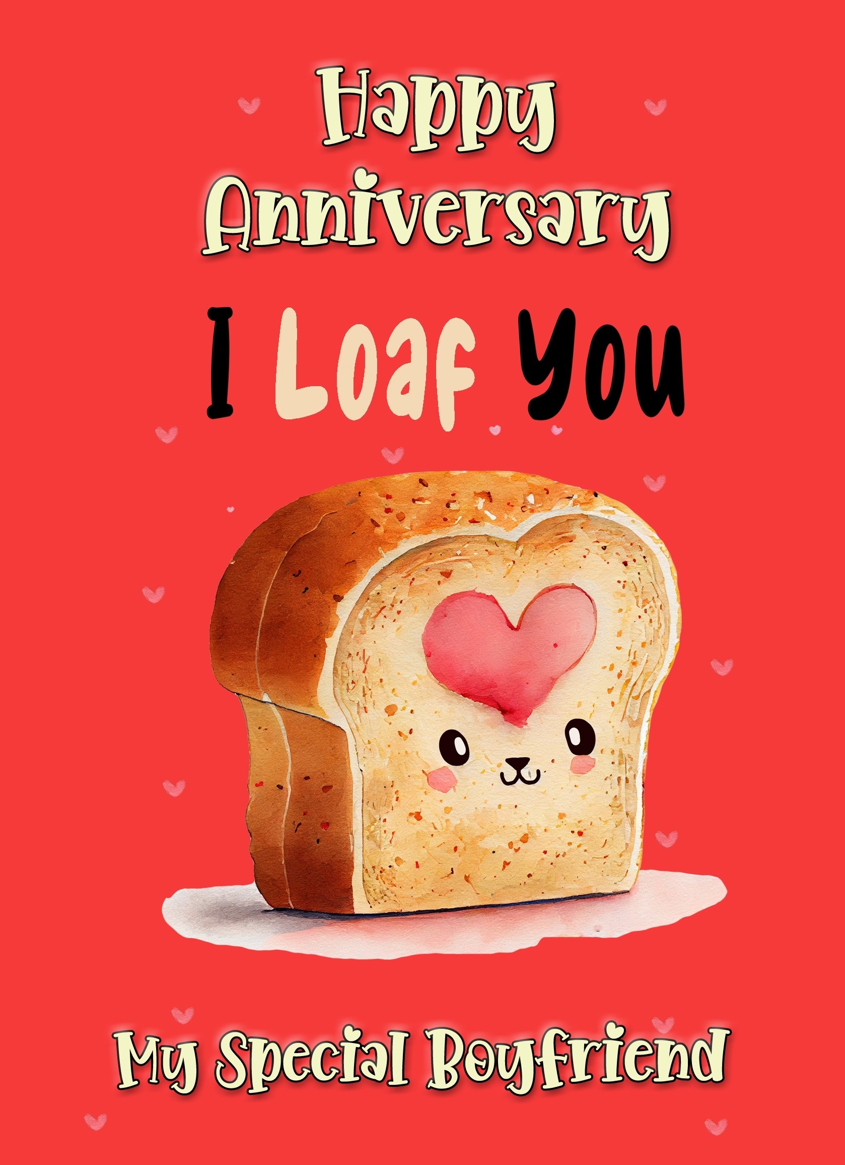 Funny Pun Romantic Anniversary Card for Boyfriend (Loaf You)