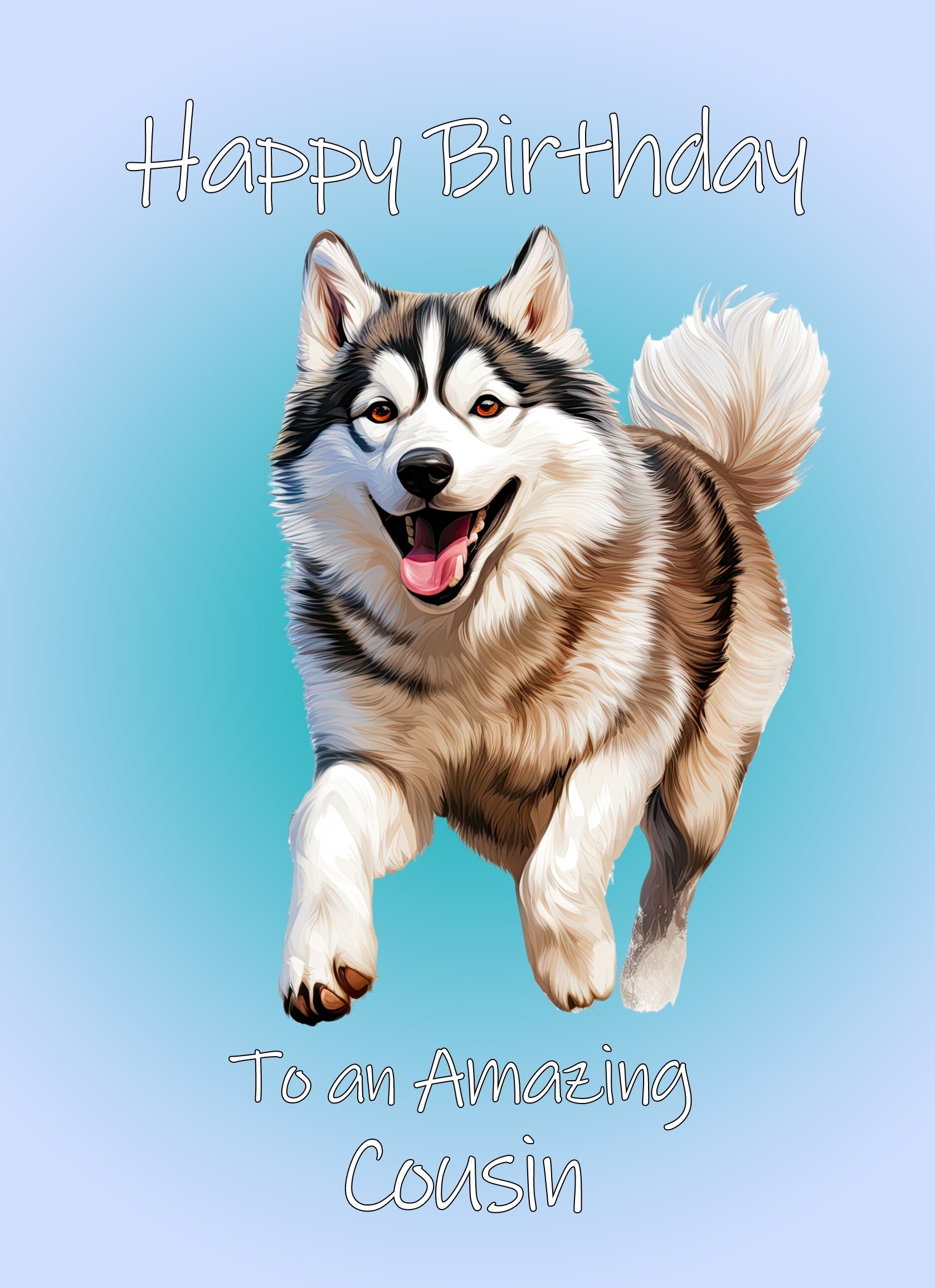 Husky Dog Birthday Card For Cousin