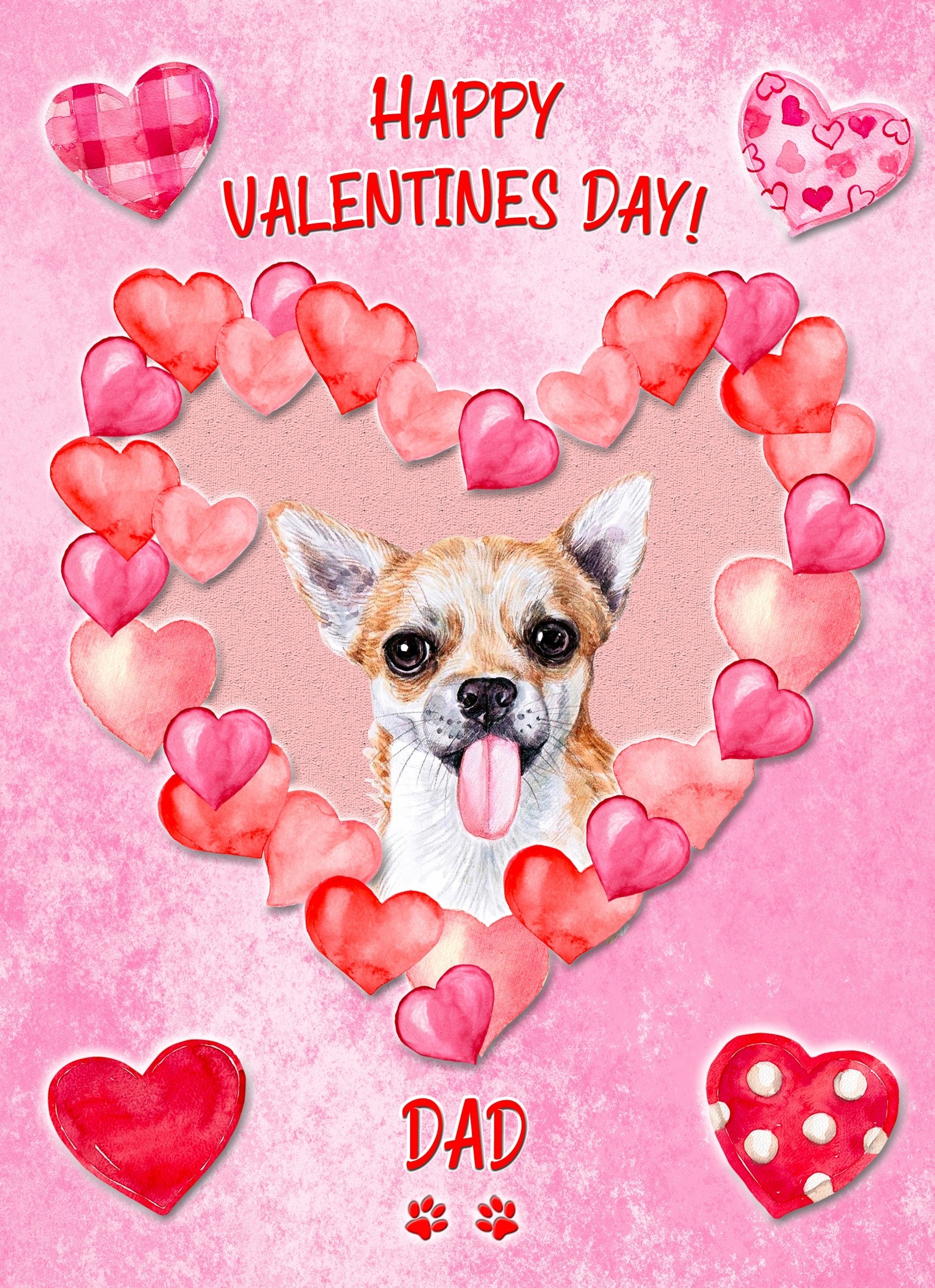 Chihuahua Dog Valentines Day Card (Happy Valentines, Dad)