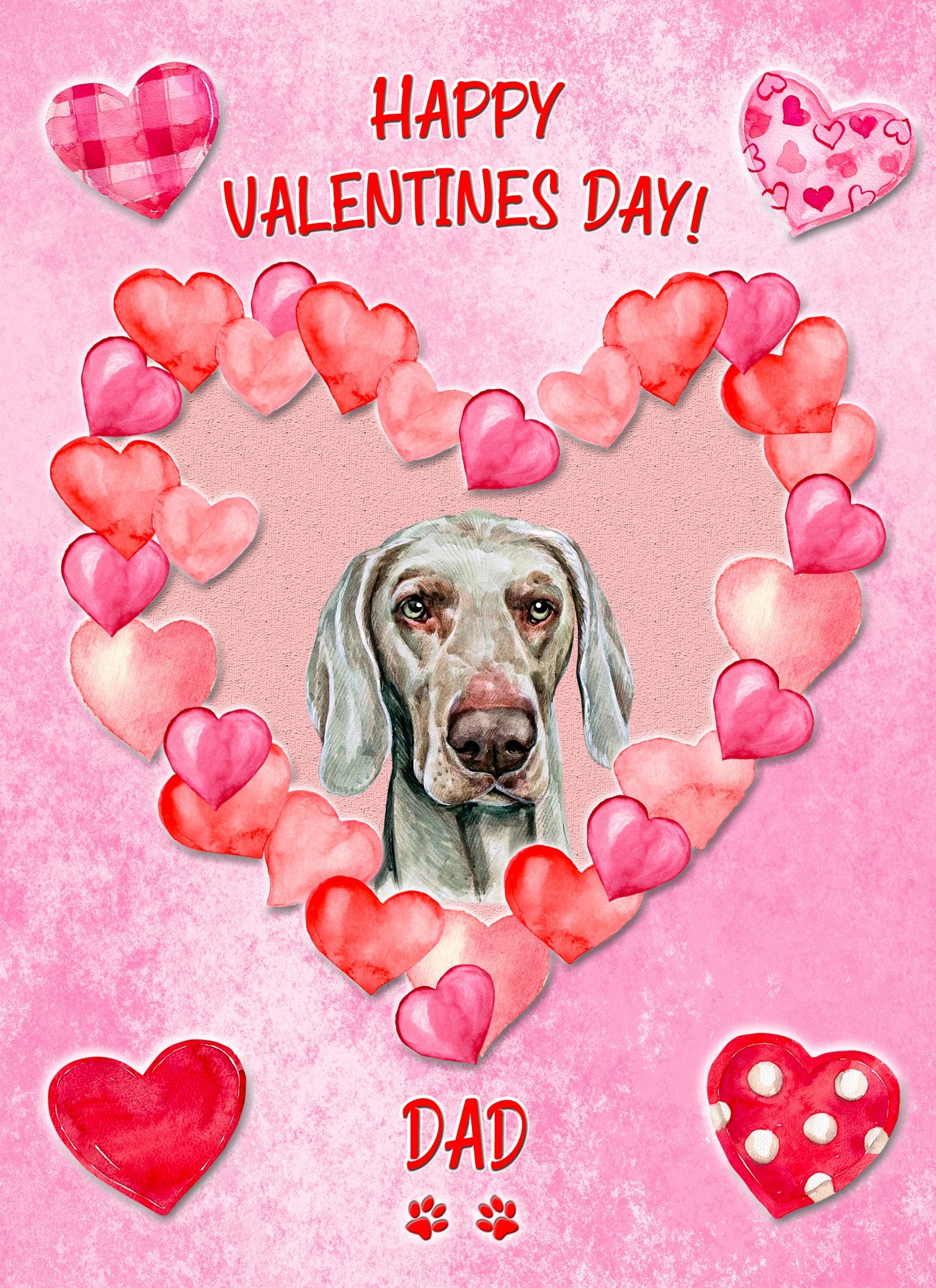 Weimaraner Dog Valentines Day Card (Happy Valentines, Dad)