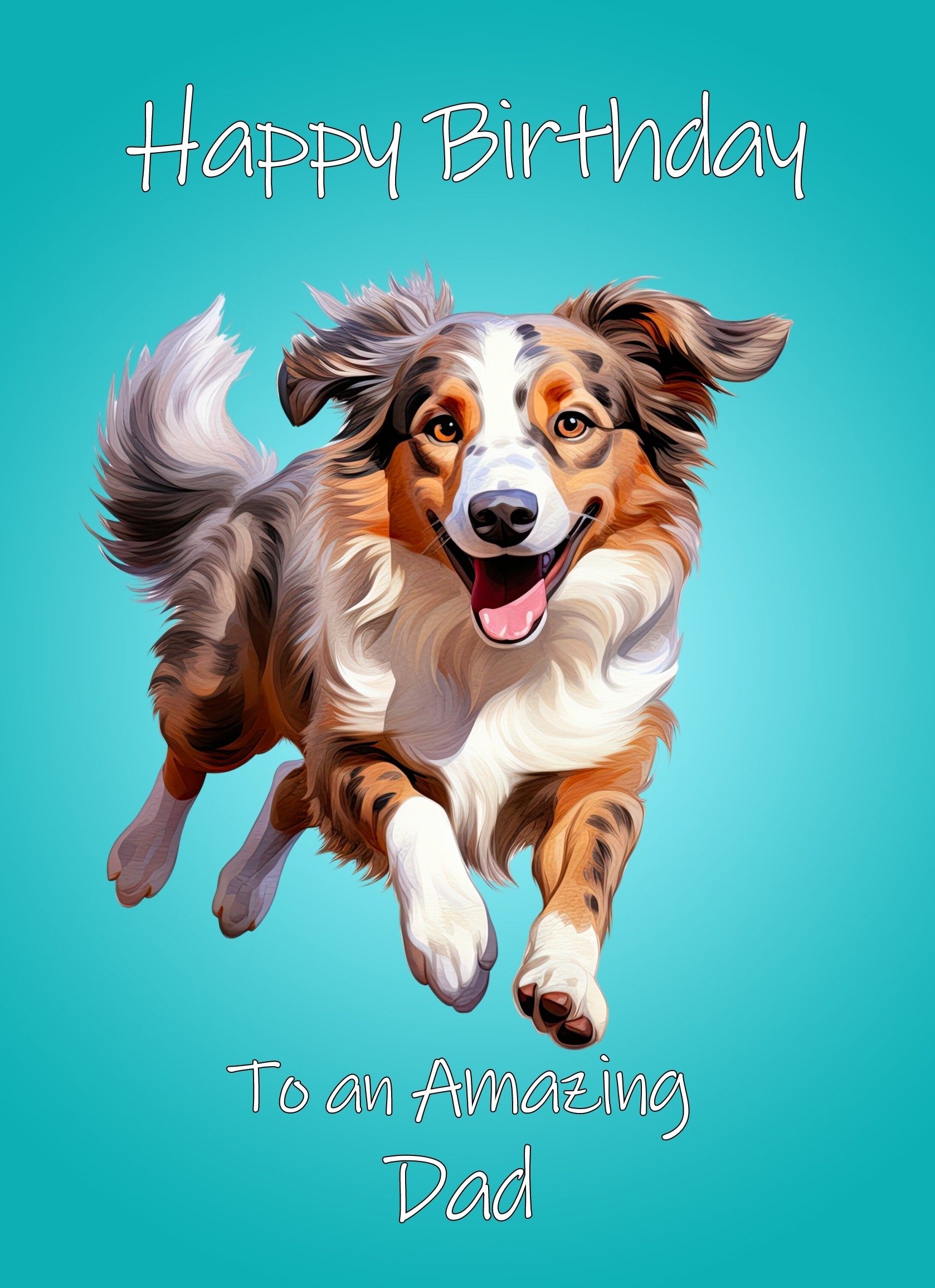 Australian Shepherd Dog Birthday Card For Dad