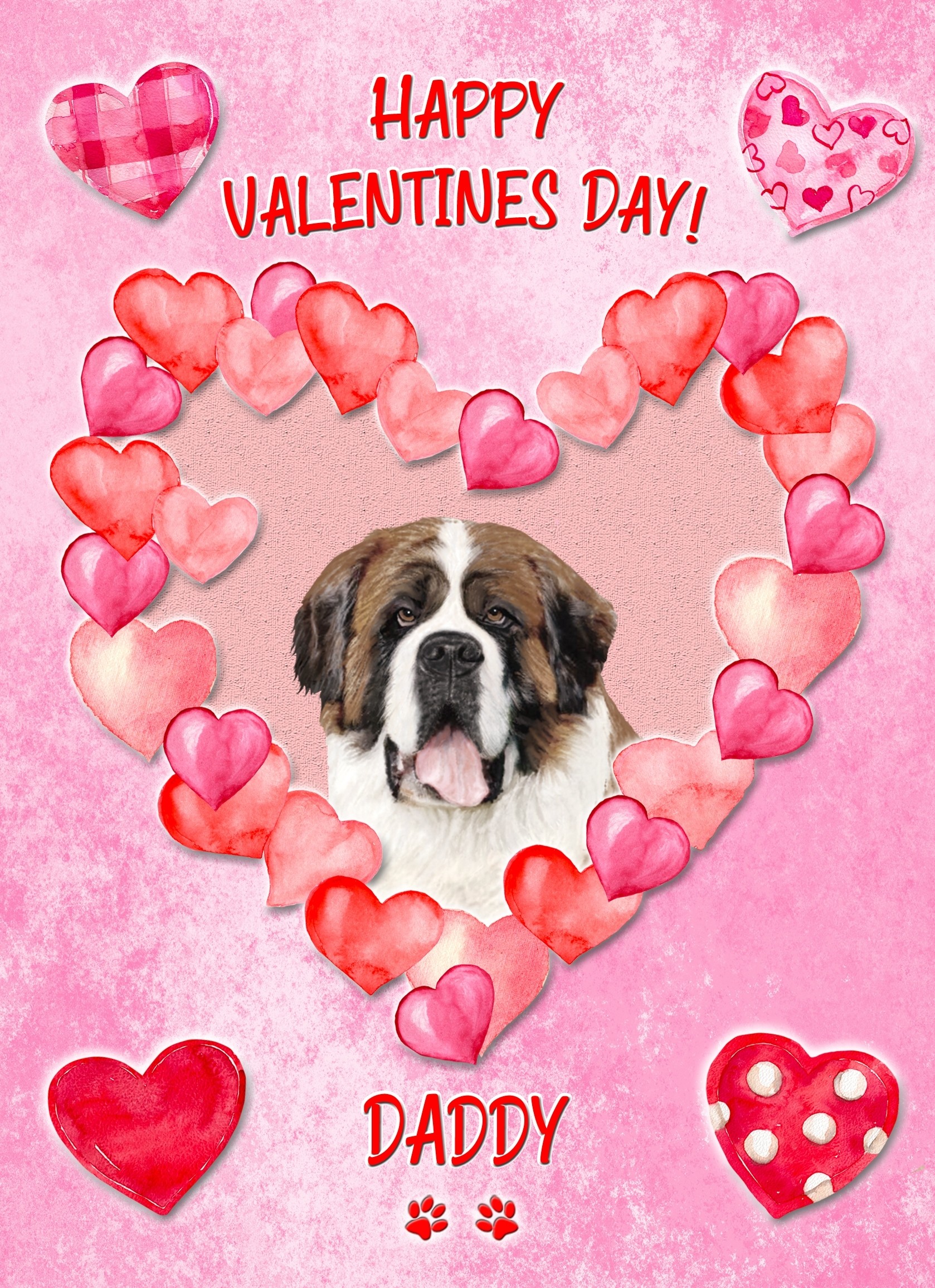 St Bernard Dog Valentines Day Card (Happy Valentines, Daddy)