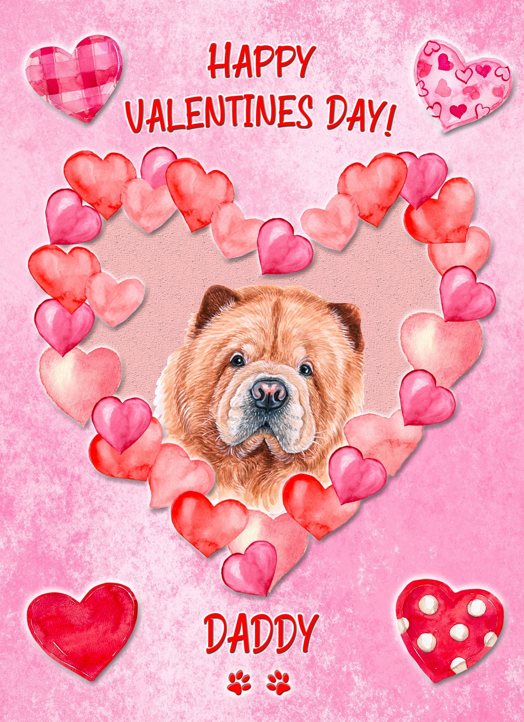 Chow Chow Dog Valentines Day Card (Happy Valentines, Daddy)