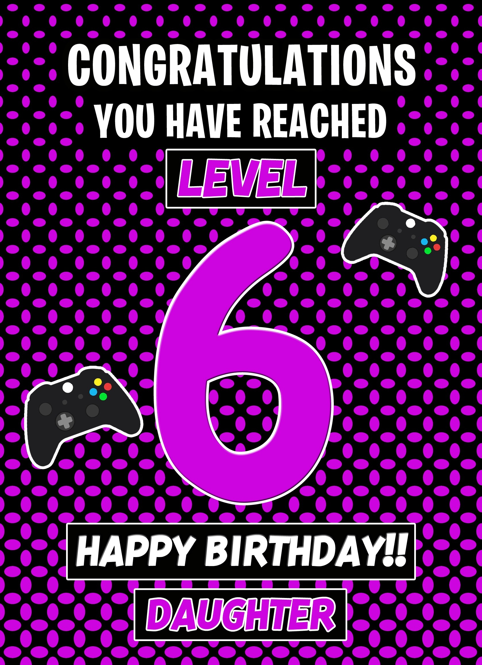 6th Level Gamer Birthday Card (Daughter)