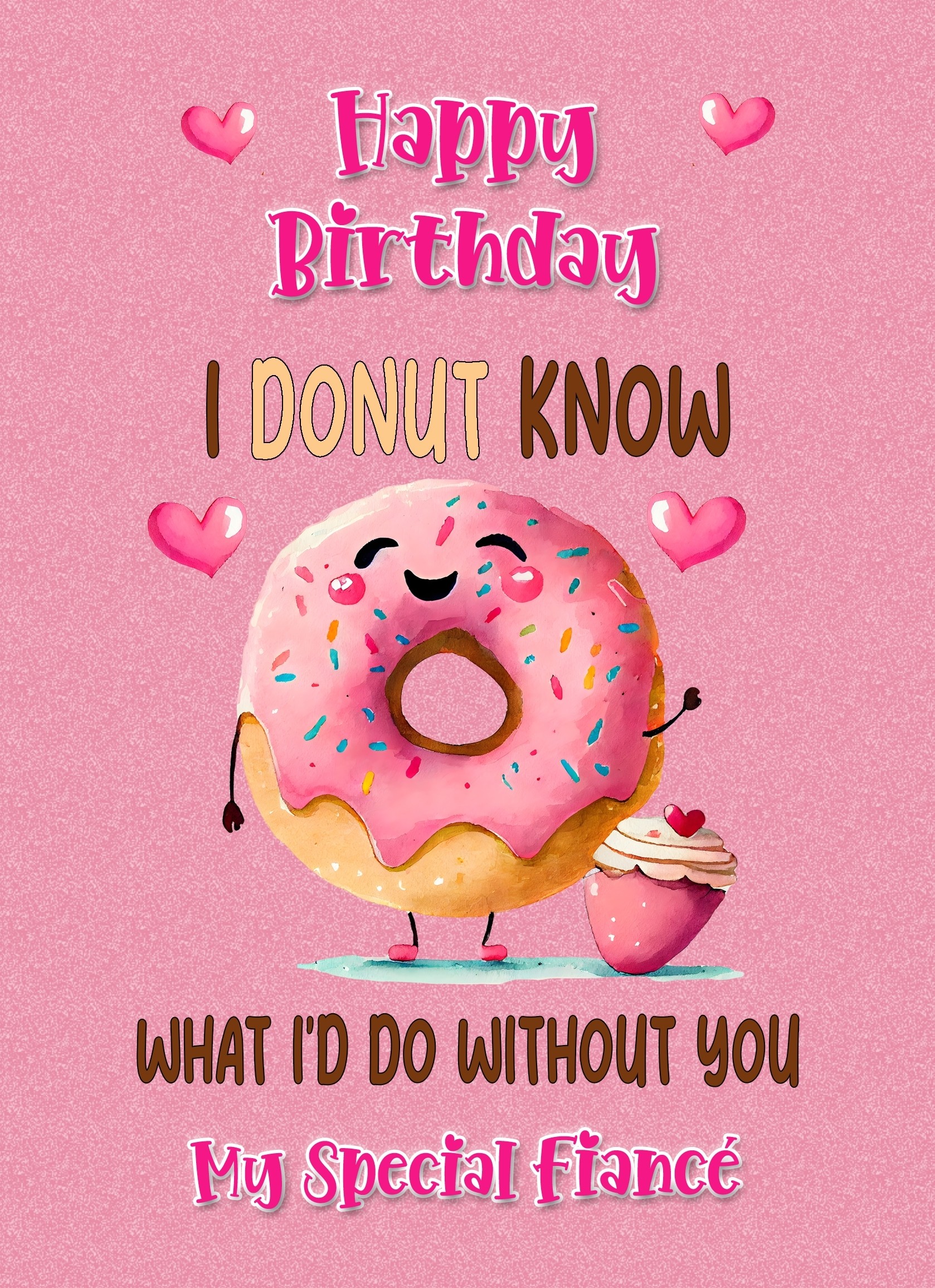 Funny Pun Romantic Birthday Card for Fiance (Donut Know)