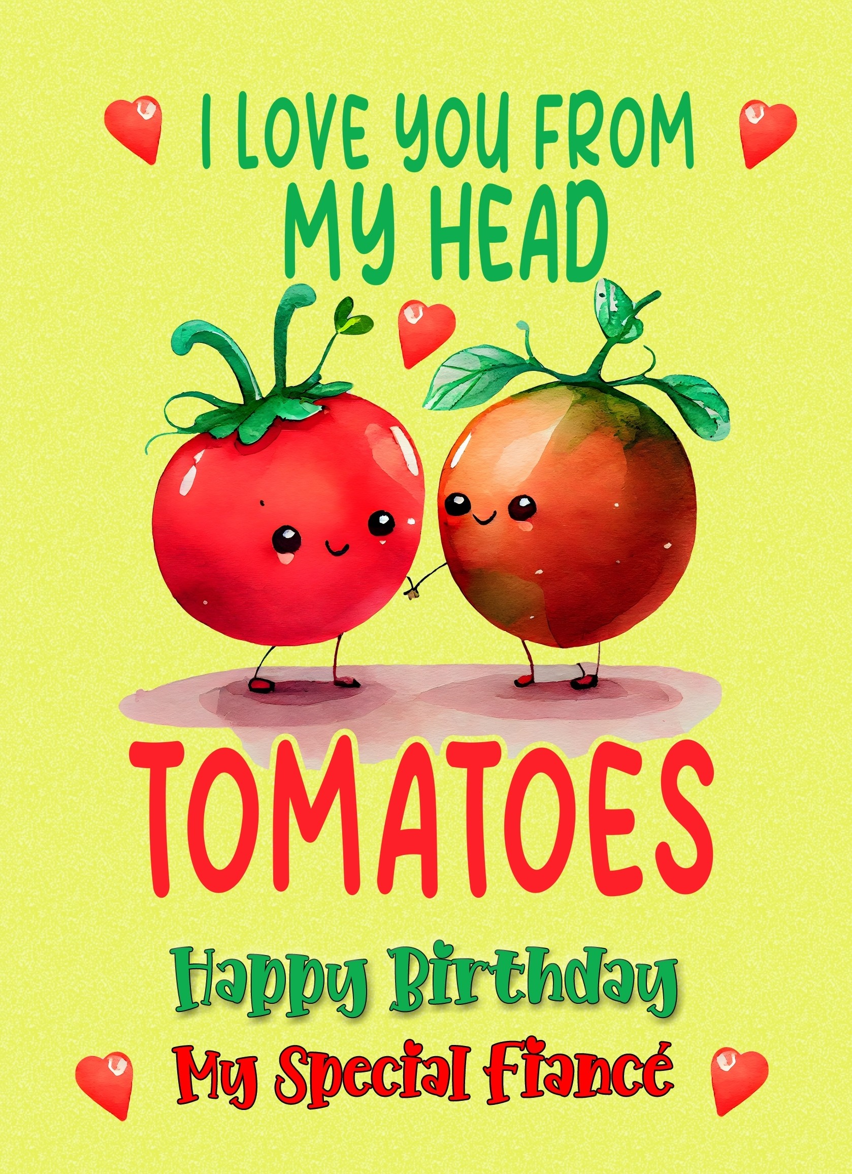 Funny Pun Romantic Birthday Card for Fiance (Tomatoes)
