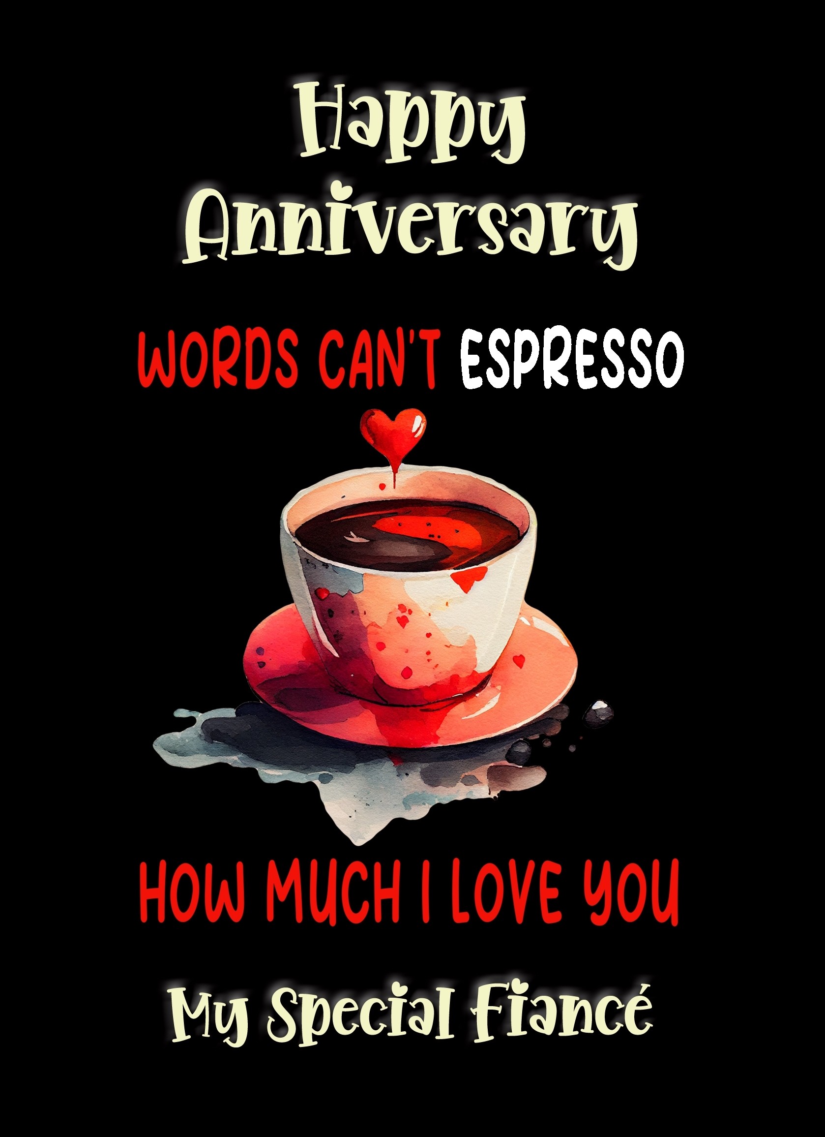 Funny Pun Romantic Anniversary Card for Fiance (Can't Espresso)