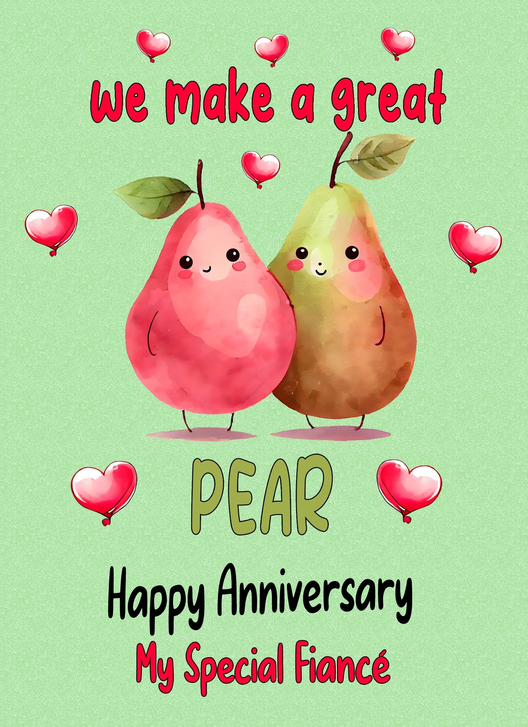 Funny Pun Romantic Anniversary Card for Fiance (Great Pear)