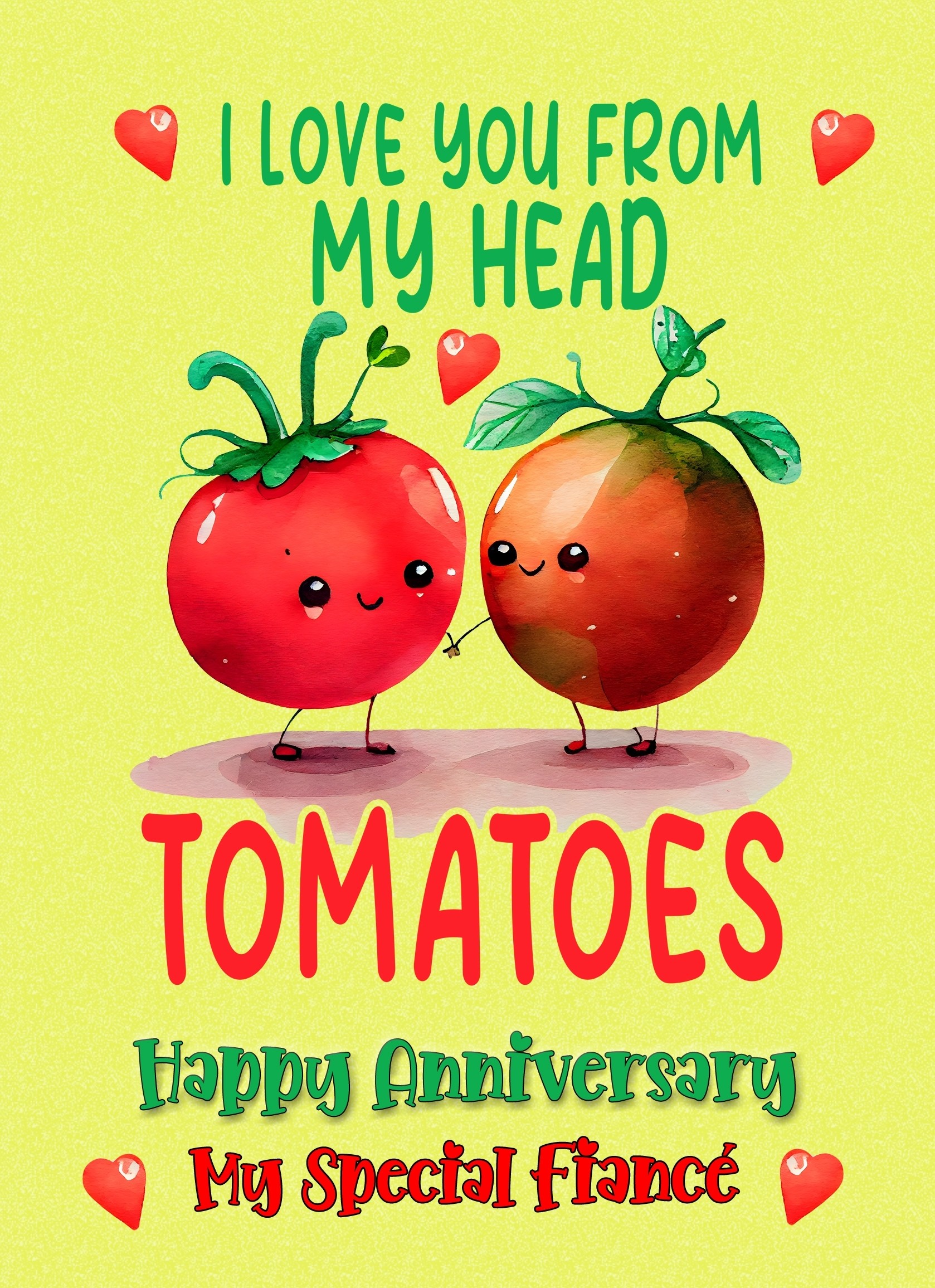 Funny Pun Romantic Anniversary Card for Fiance (Tomatoes)