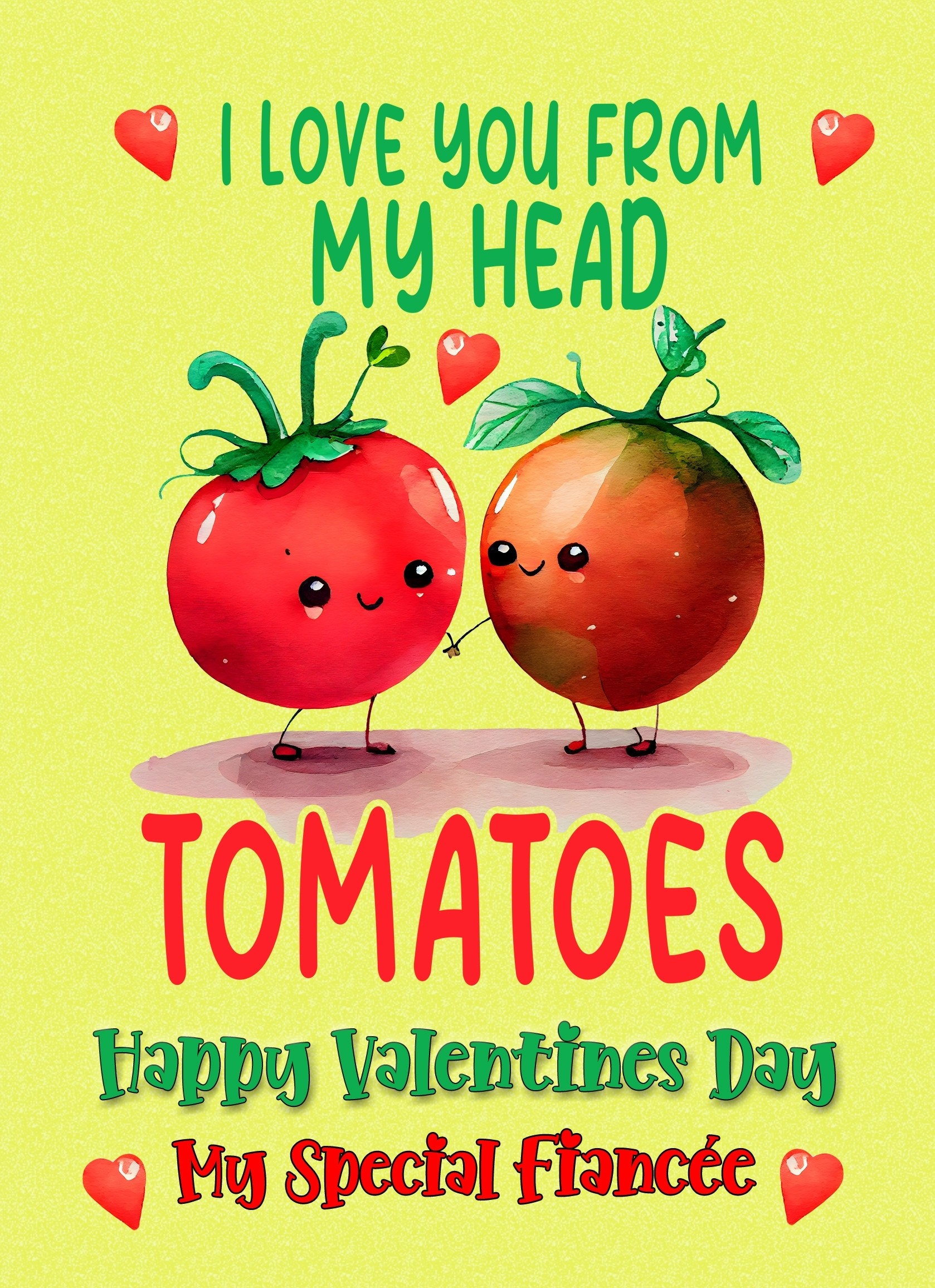 Funny Pun Valentines Day Card for Fiancee (Tomatoes)