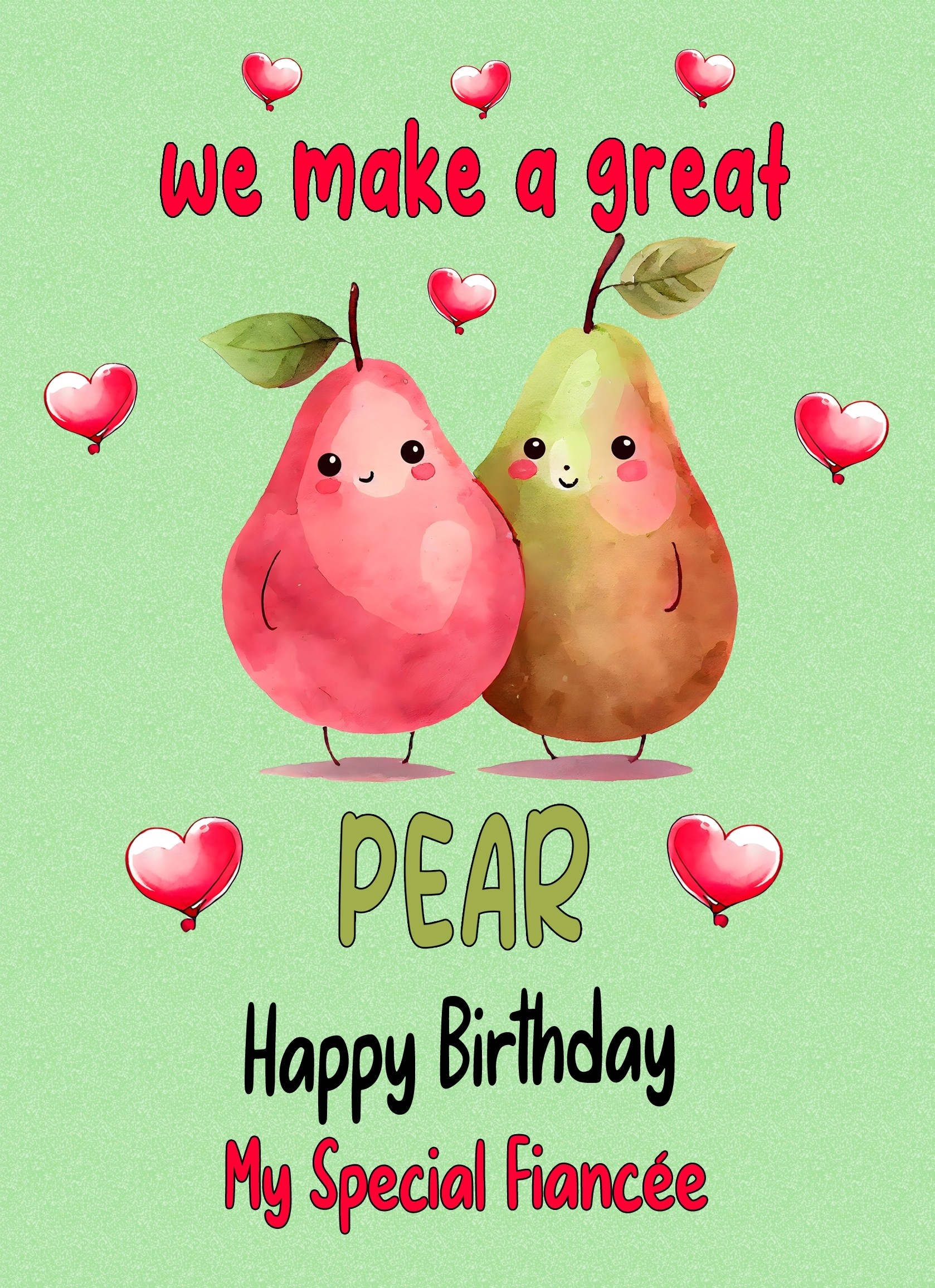 Funny Pun Romantic Birthday Card for Fiancee (Great Pear)