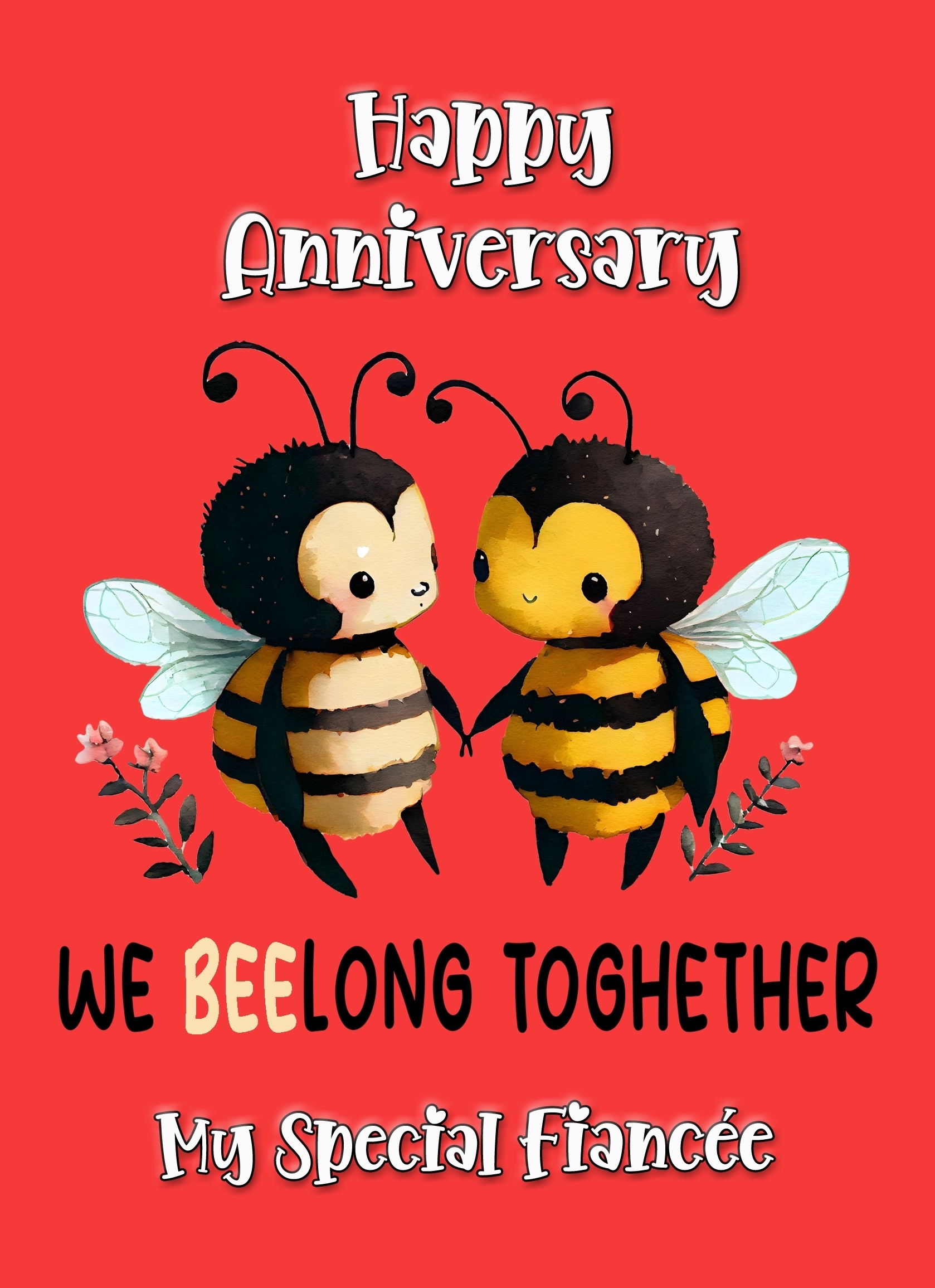 Funny Pun Romantic Anniversary Card for Fiancee (Beelong Together)