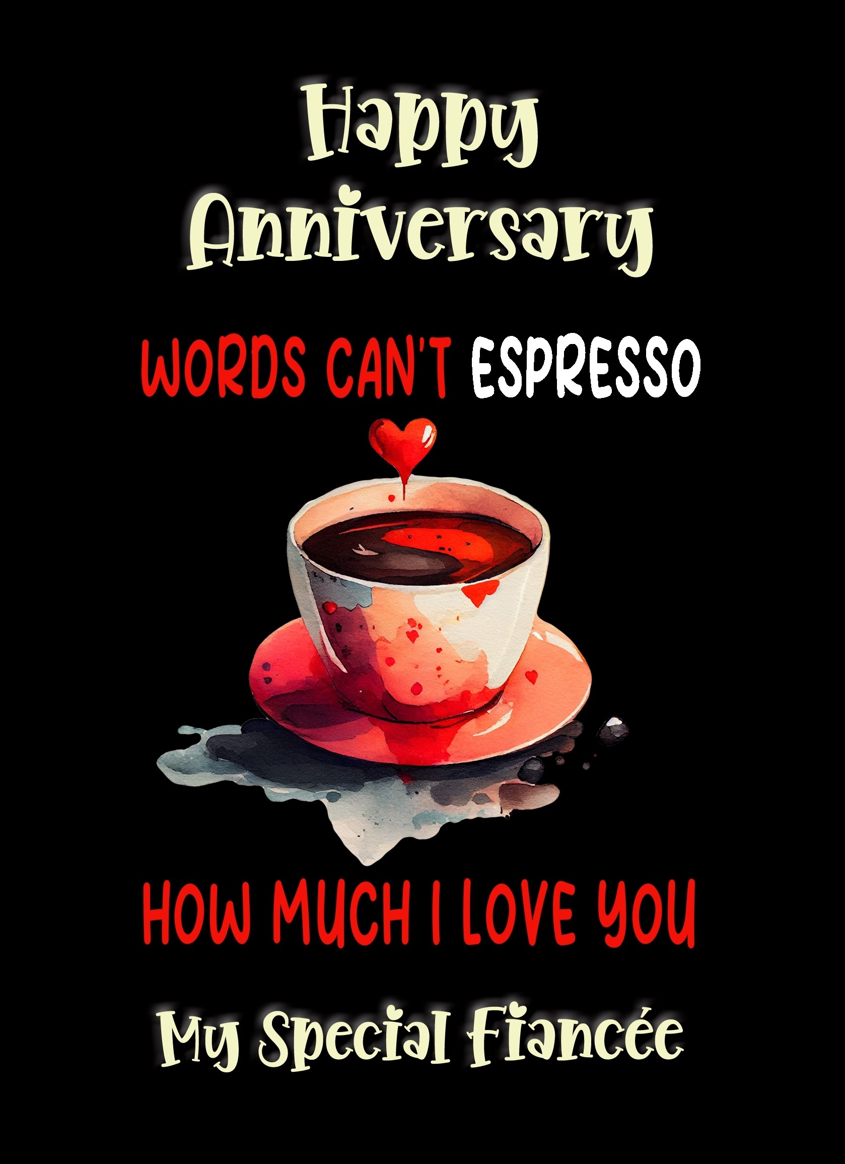 Funny Pun Romantic Anniversary Card for Fiancee (Can't Espresso)
