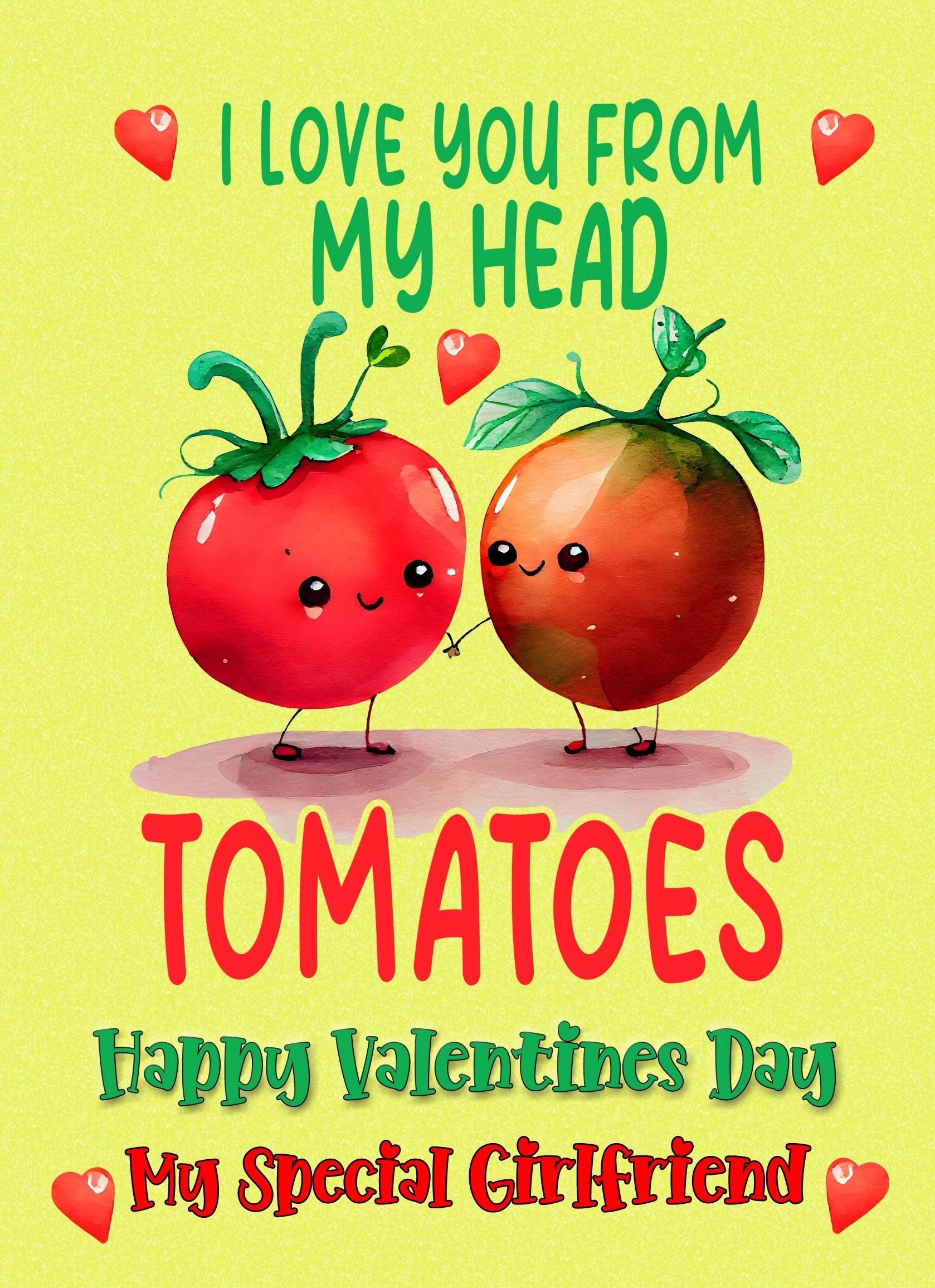 Funny Pun Valentines Day Card for Girlfriend (Tomatoes)