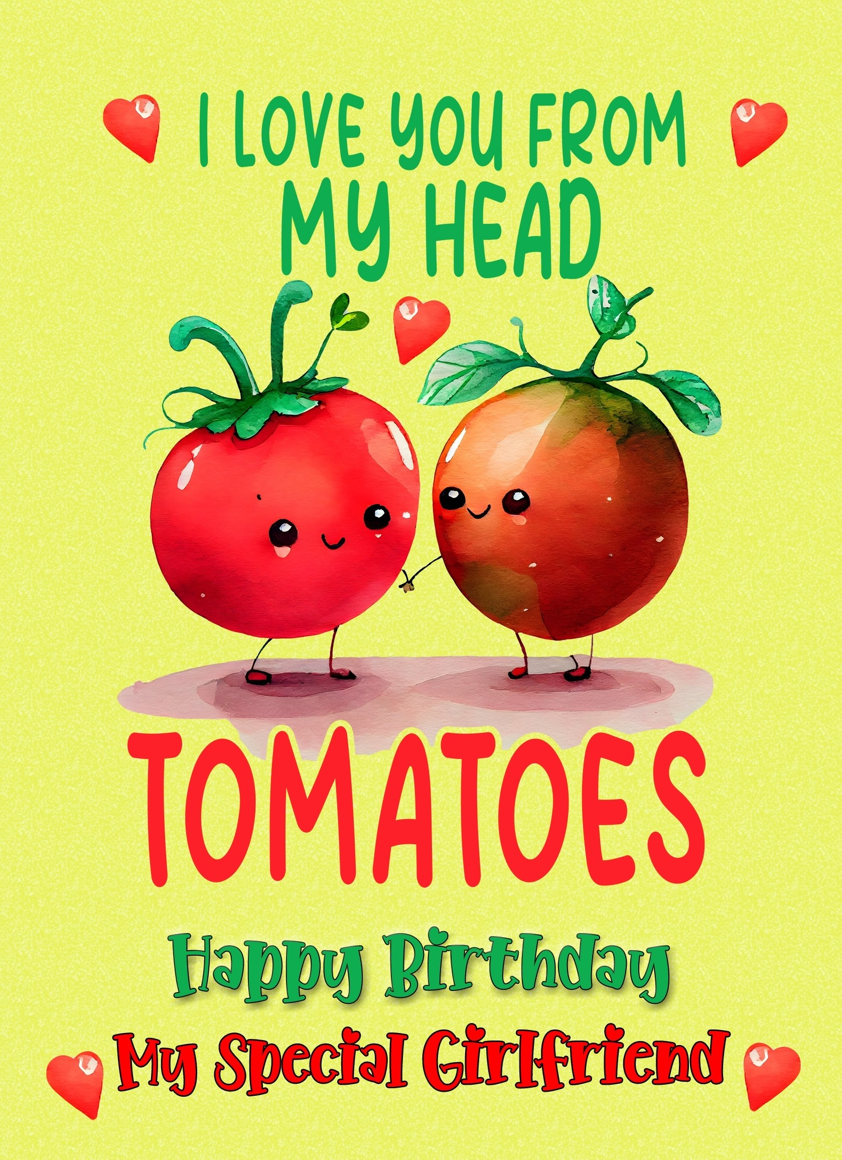 Funny Pun Romantic Birthday Card for Girlfriend (Tomatoes)