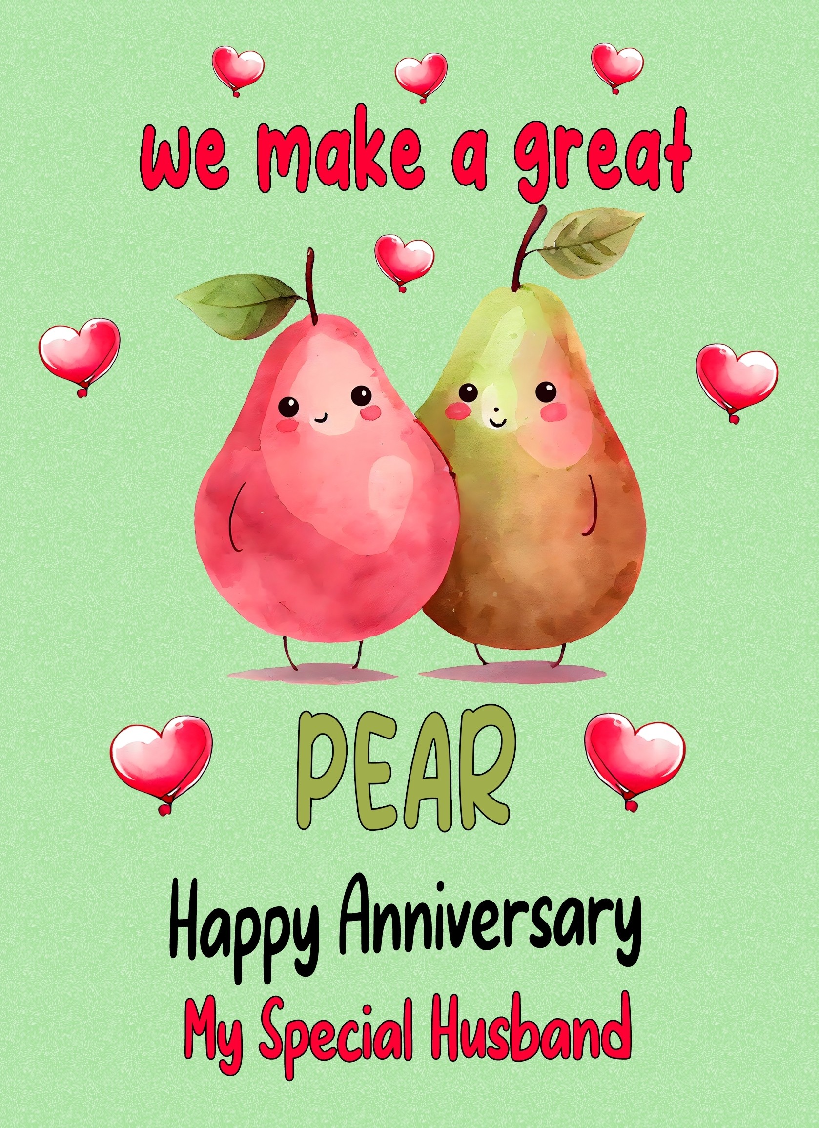 Funny Pun Romantic Anniversary Card for Husband (Great Pear)